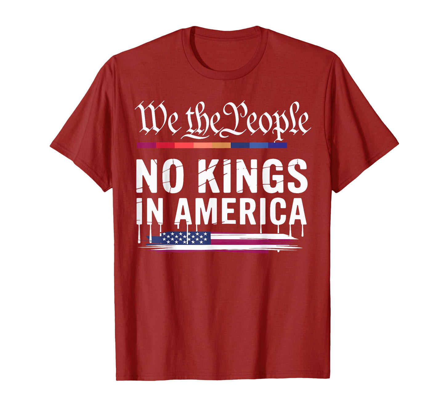 No Kings In America We The People Political Men Women T-Shirt