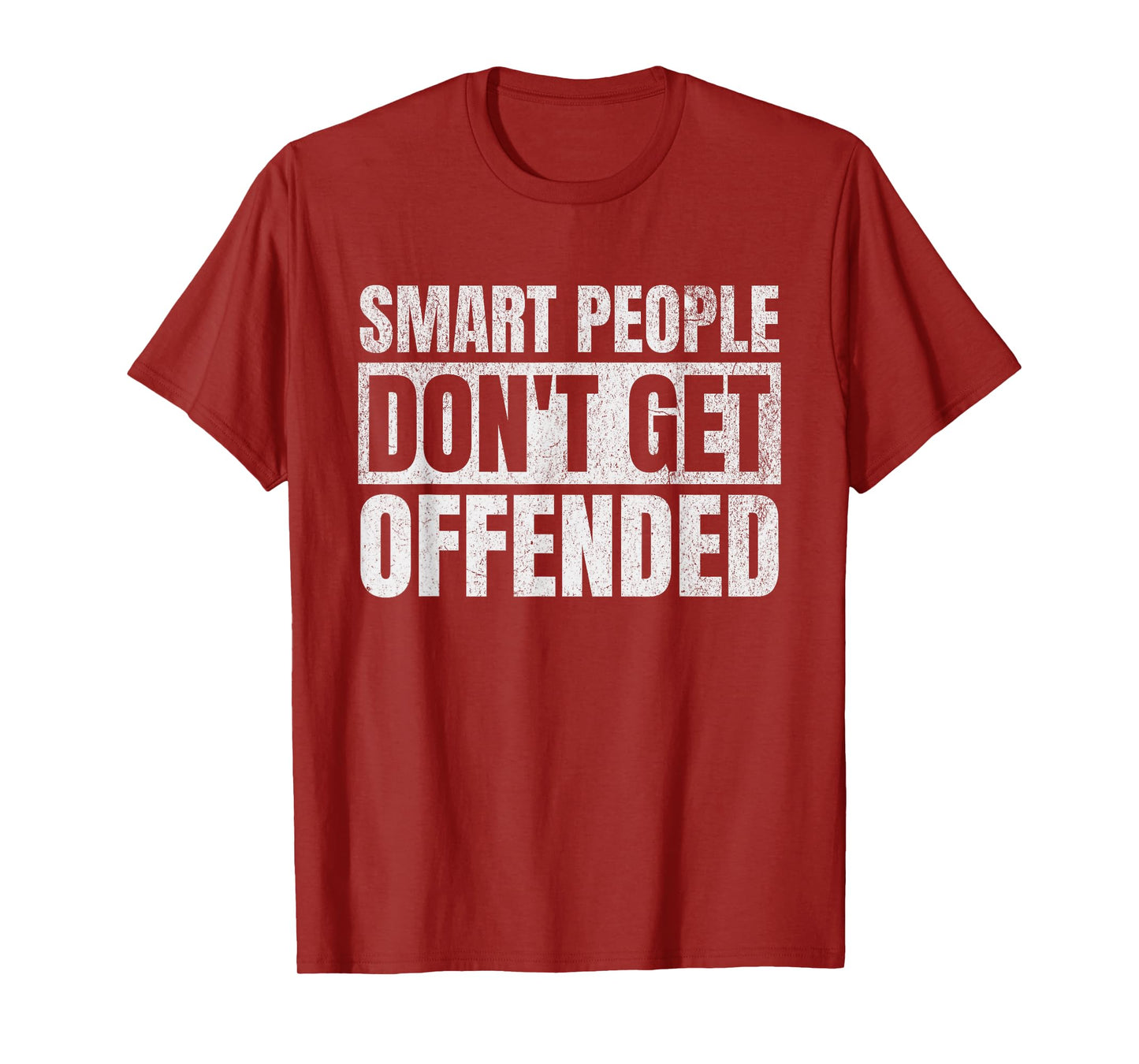 Smart People Don't Get Offended T-Shirt