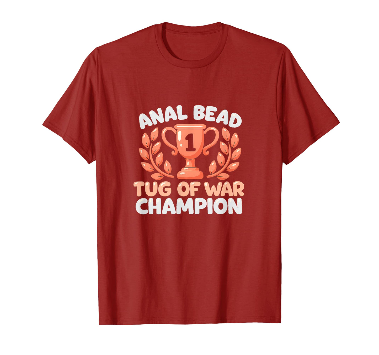 Bead Tug Of War Champion Funny Adult Humor T-Shirt