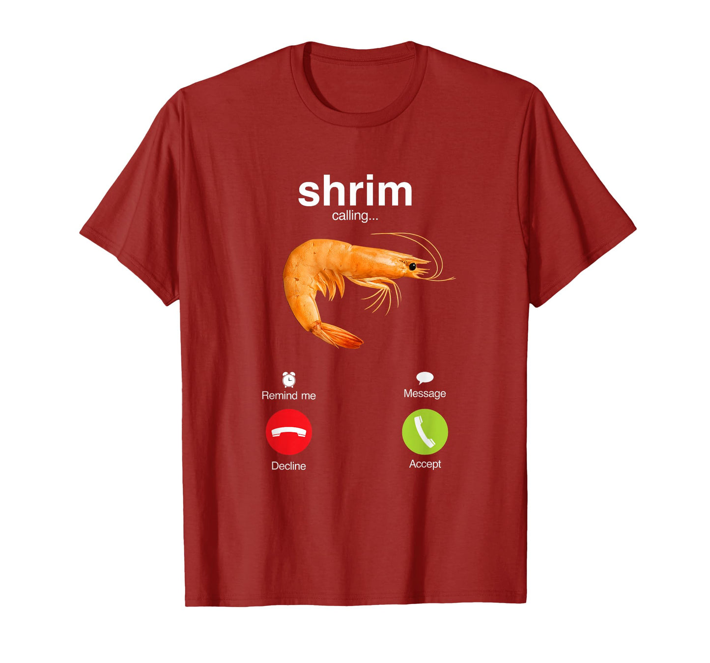 "Shrim" is calling misspelled funny shrimp calling meme T-Shirt