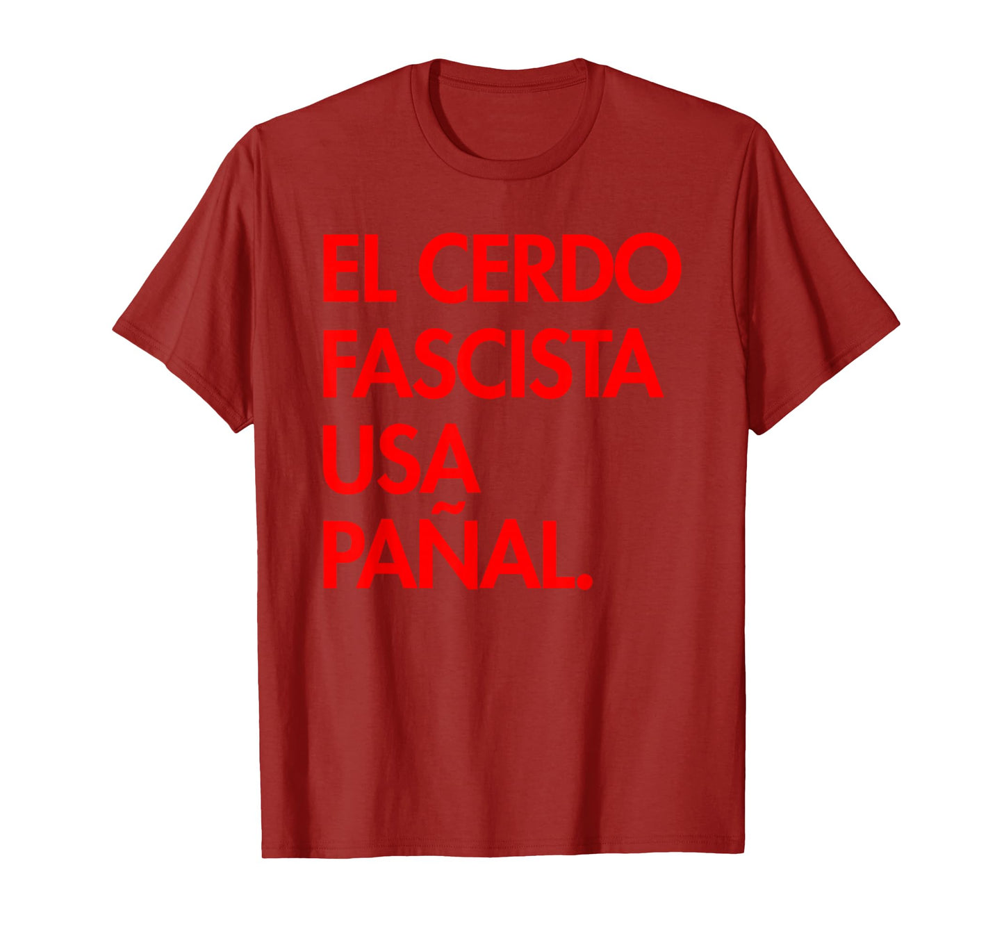 The Fascist Pig Wears a Diaper - in Spanish T-Shirt