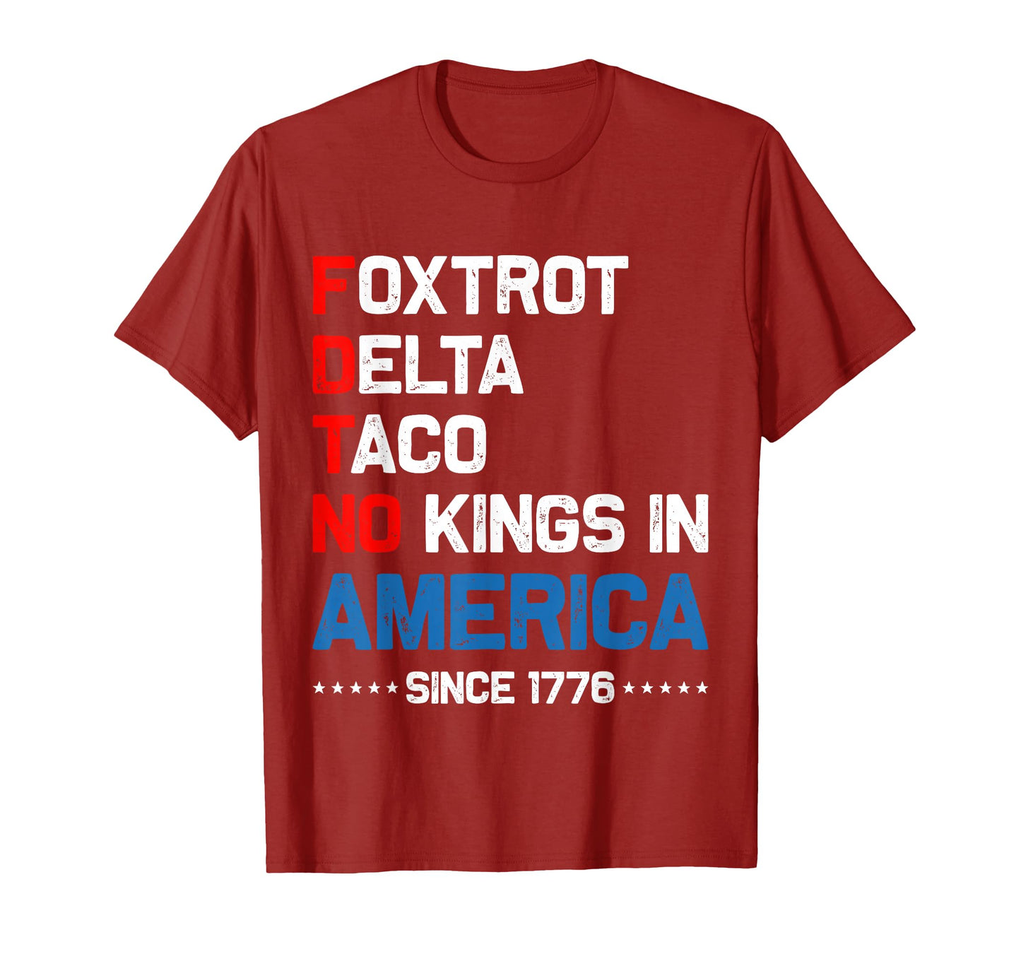 Foxtrot Delta Taco No King In America Since 1776 4th of July T-Shirt