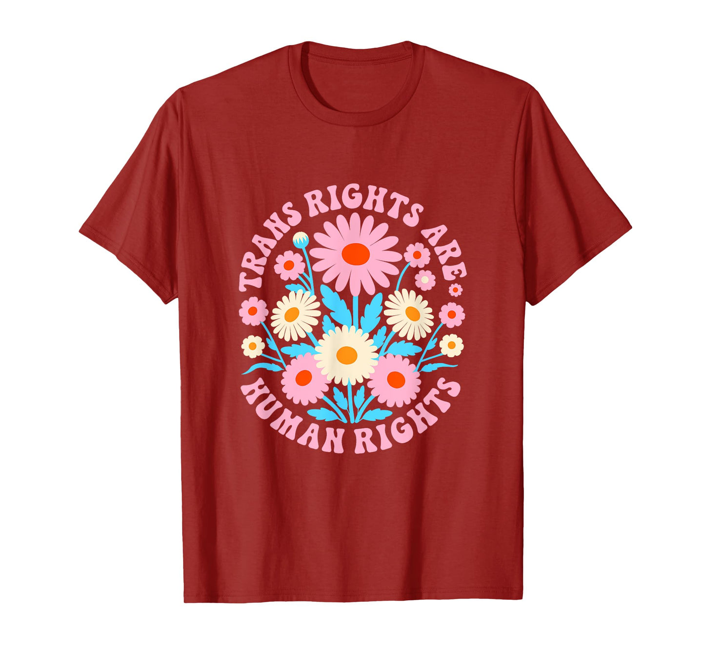 Trans Rights Are Human Rights Lgbtq Pride Transgender Floral T-Shirt