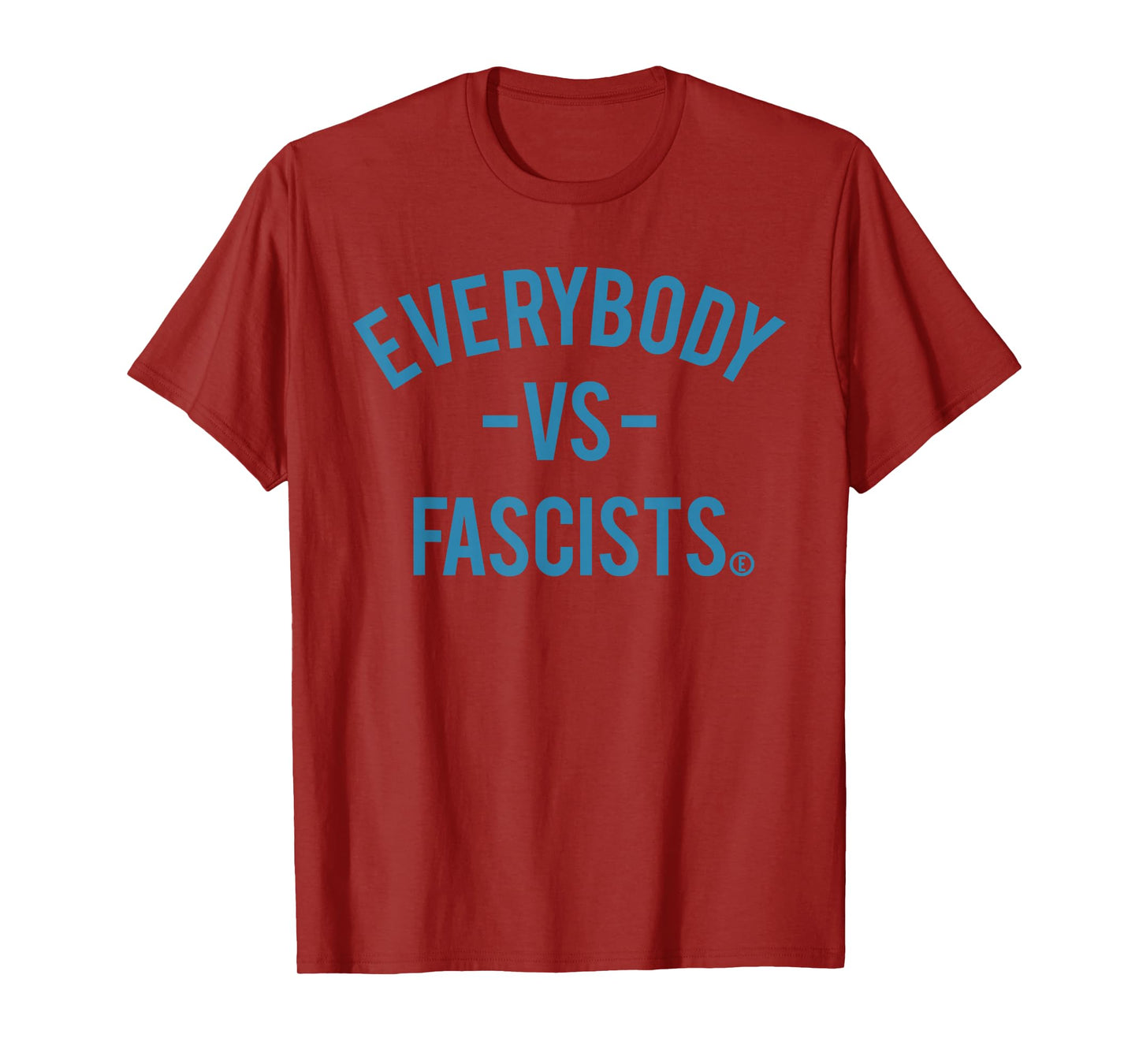 Everybody VS Fascists - with Circle E Sign for Equality T-Shirt