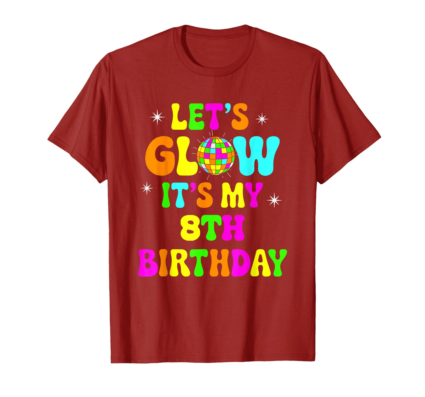 Lets Crazy It's My 8th Birthday Party Glowing 80s Group Team T-Shirt