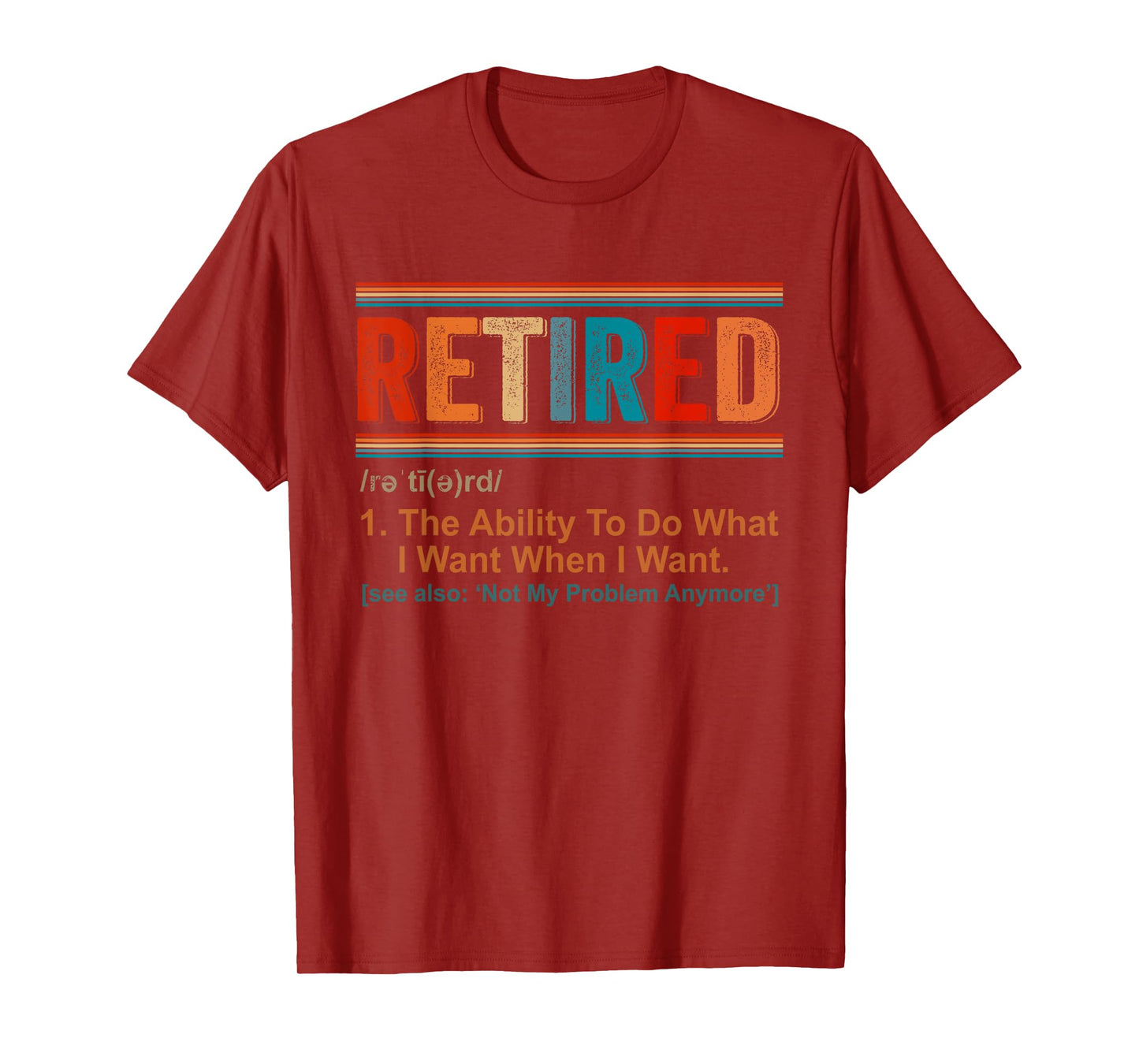 Retired Definition Retirement Definition For Women Men T-Shirt