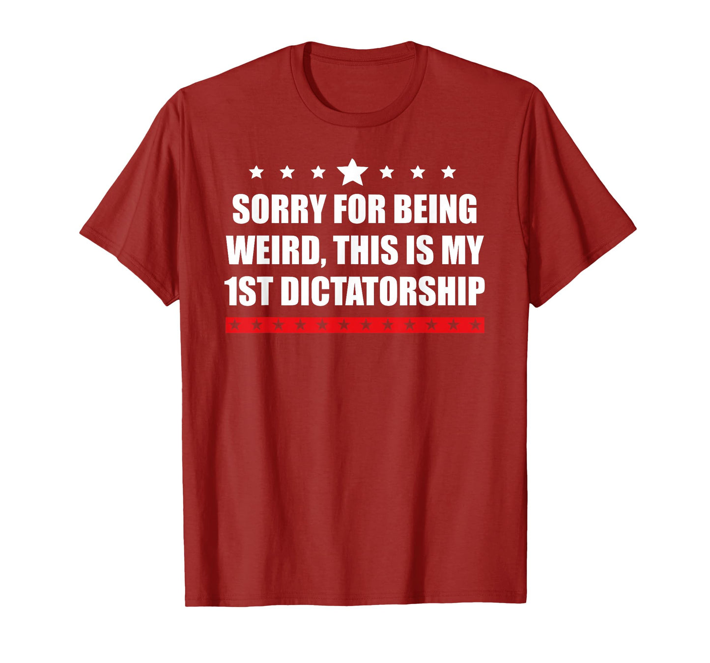 Sorry Im Being Weird First Dictatorship Pro Democracy Resist T-Shirt