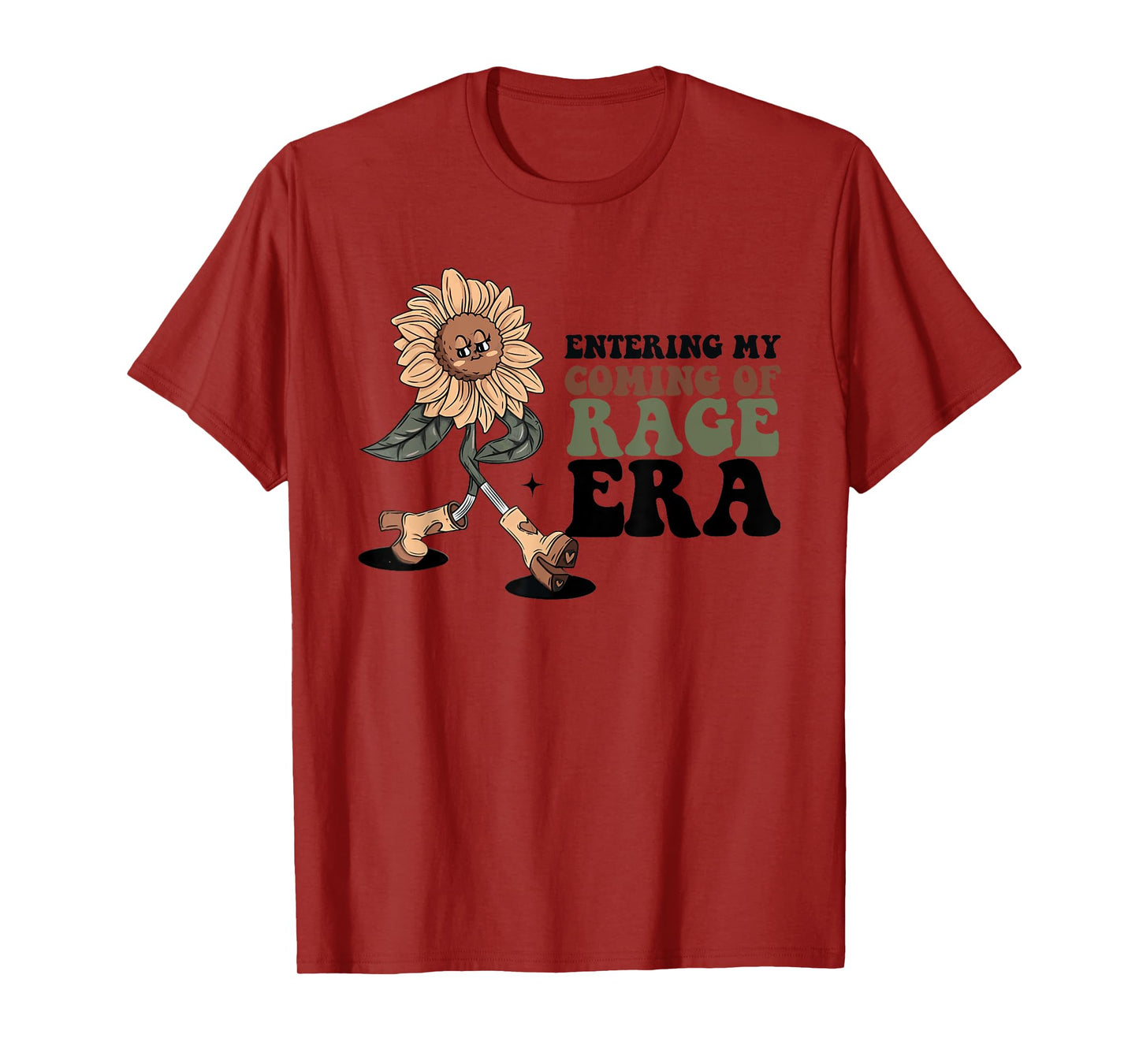 Entering My Coming Of Rage Era Sunflower Quote T-Shirt