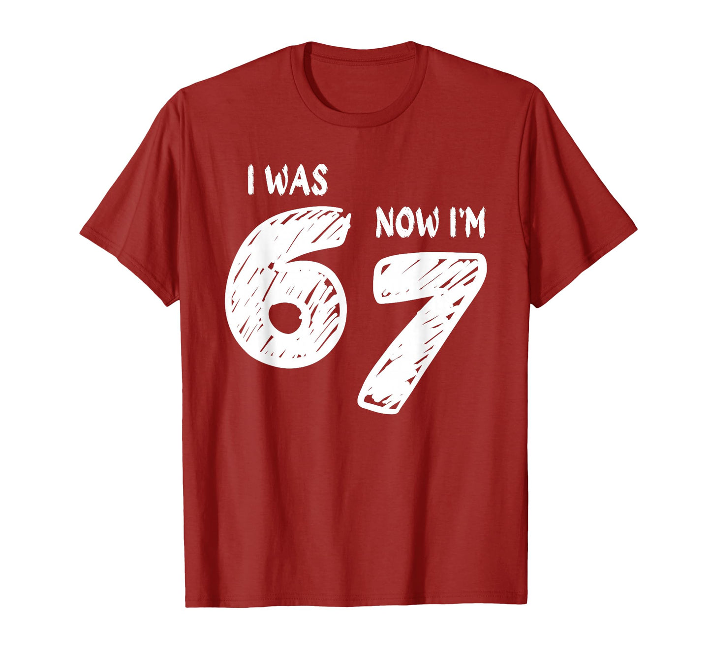 I was 6 Now I'm 7, Funny 67 Meme Viral Trend 7th Birthday T-Shirt