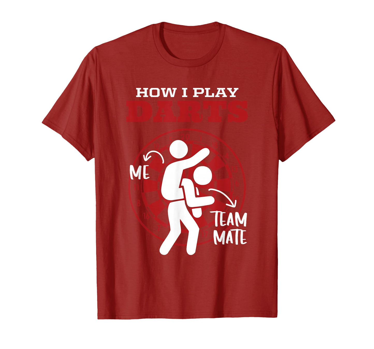 How I Play Darts Funny Dart Dartboard Player Team T-Shirt