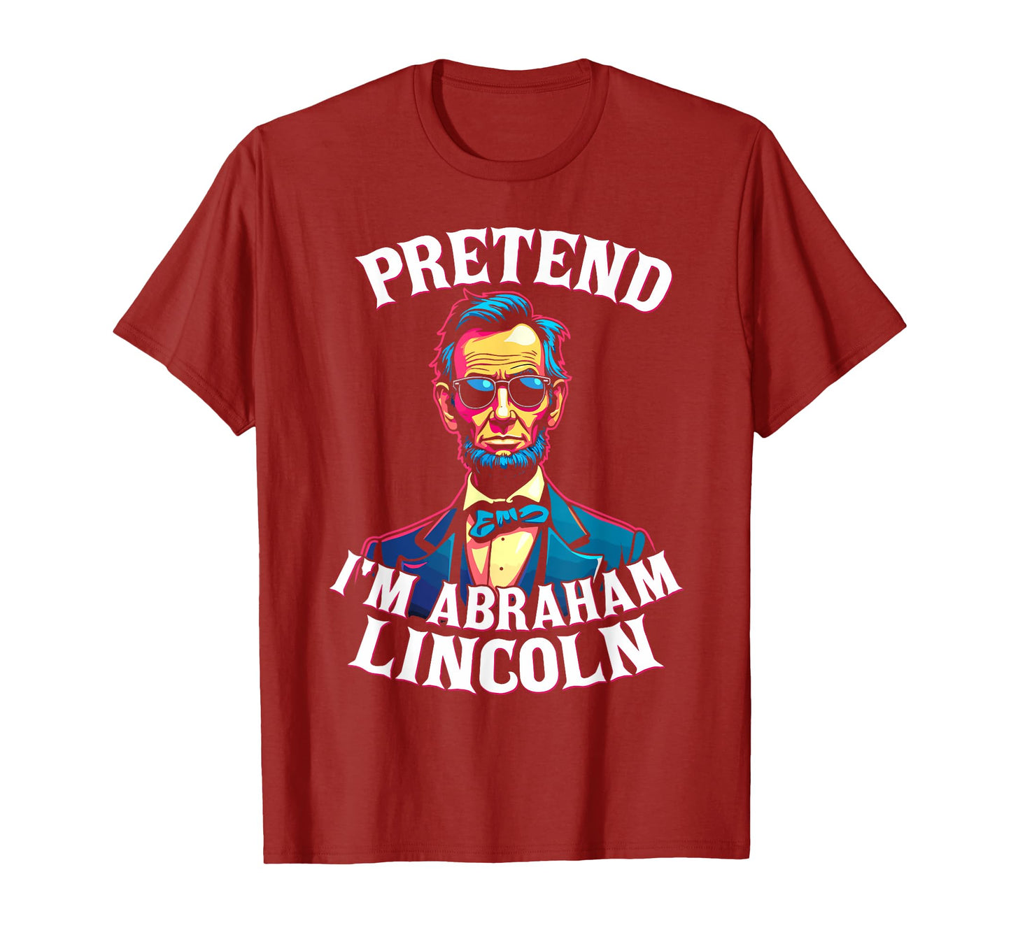 Pretend I'm Abraham Lincoln Costumbe T-Shirt