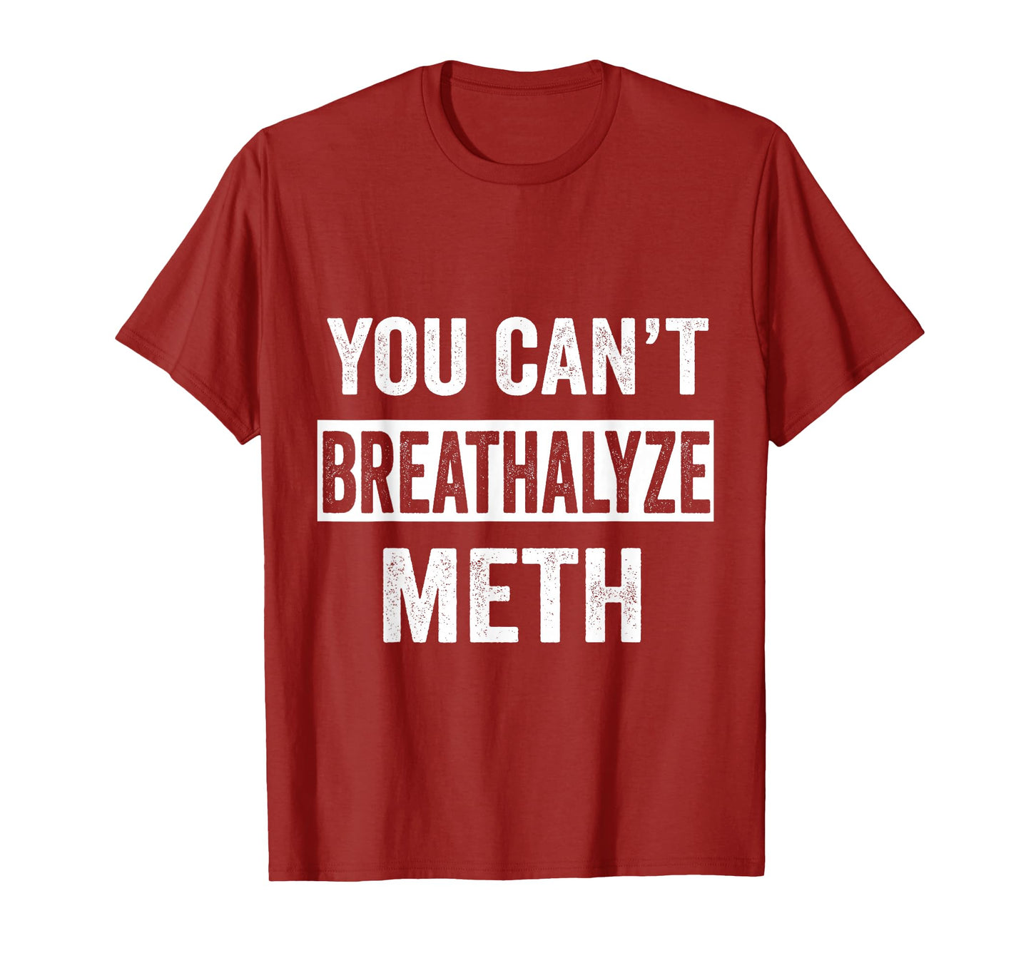 Funny Design You Can't Breathalyze Meth Apparel Unisex-Adults Black Cotton 50% Polyester 50% T-Shirt