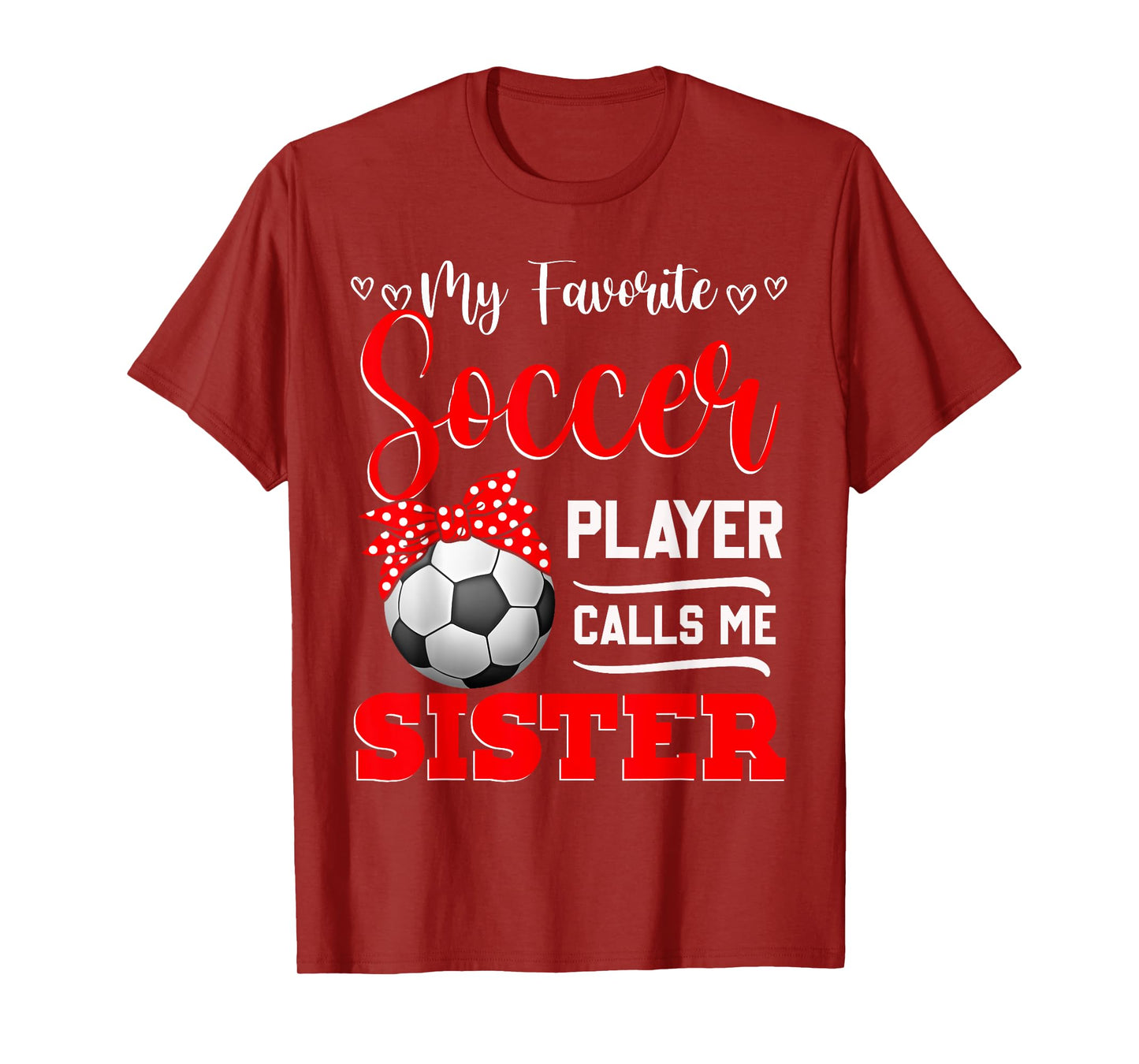 My Favorite Soccer Player Calls Me Sister Tees Mother's Day T-Shirt