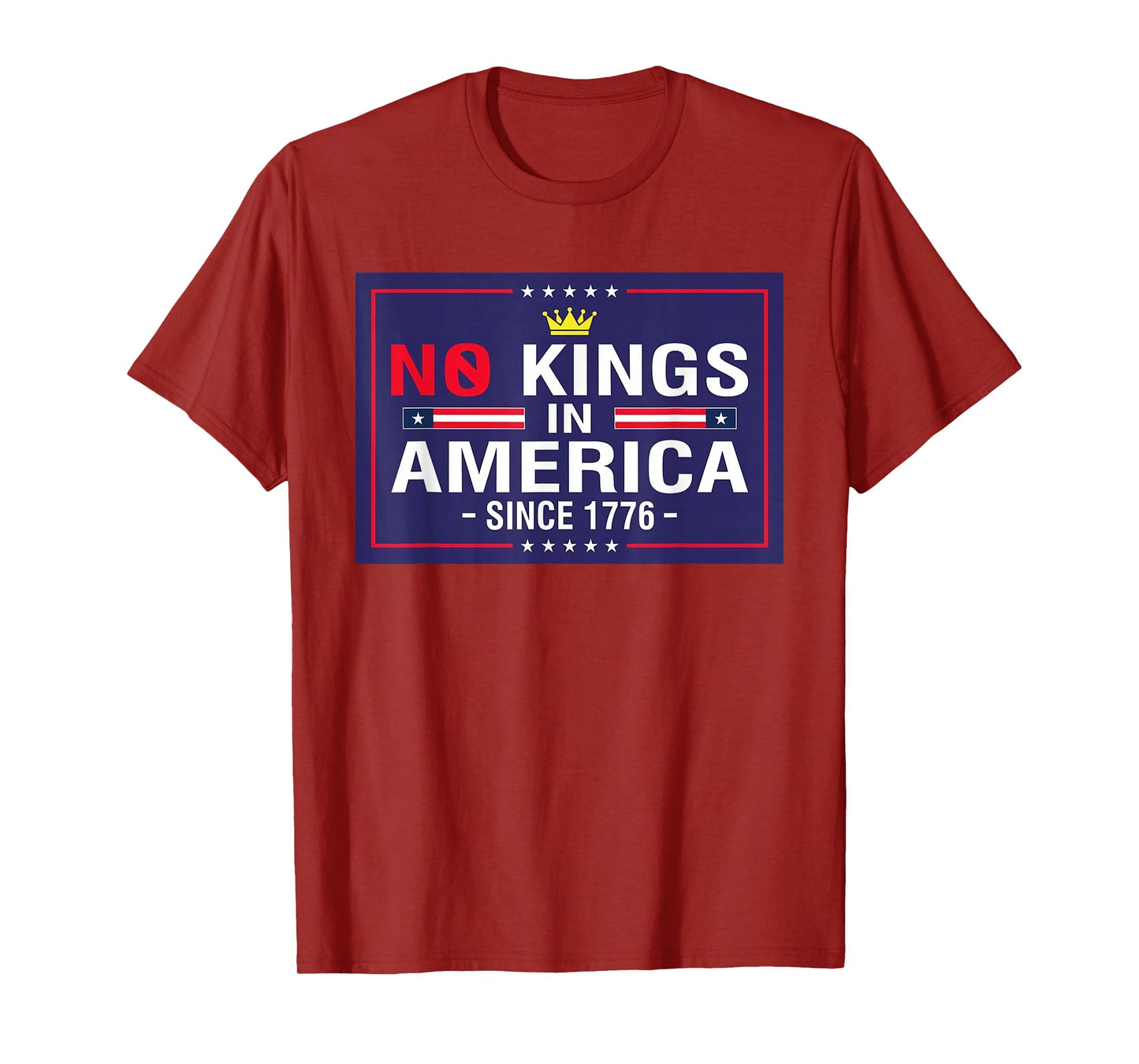 No Kings in America Since 1776 T-Shirt