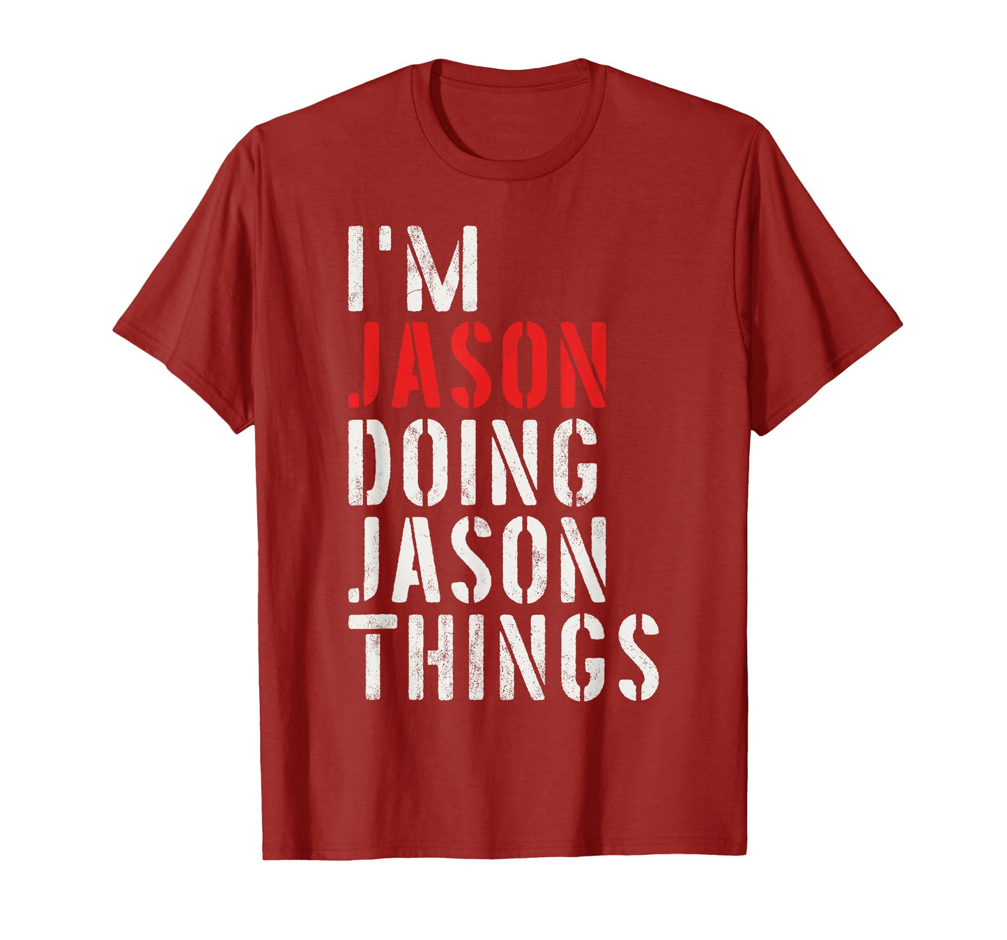 I'm Jason Doing Jason Things First Name Jason T-Shirt