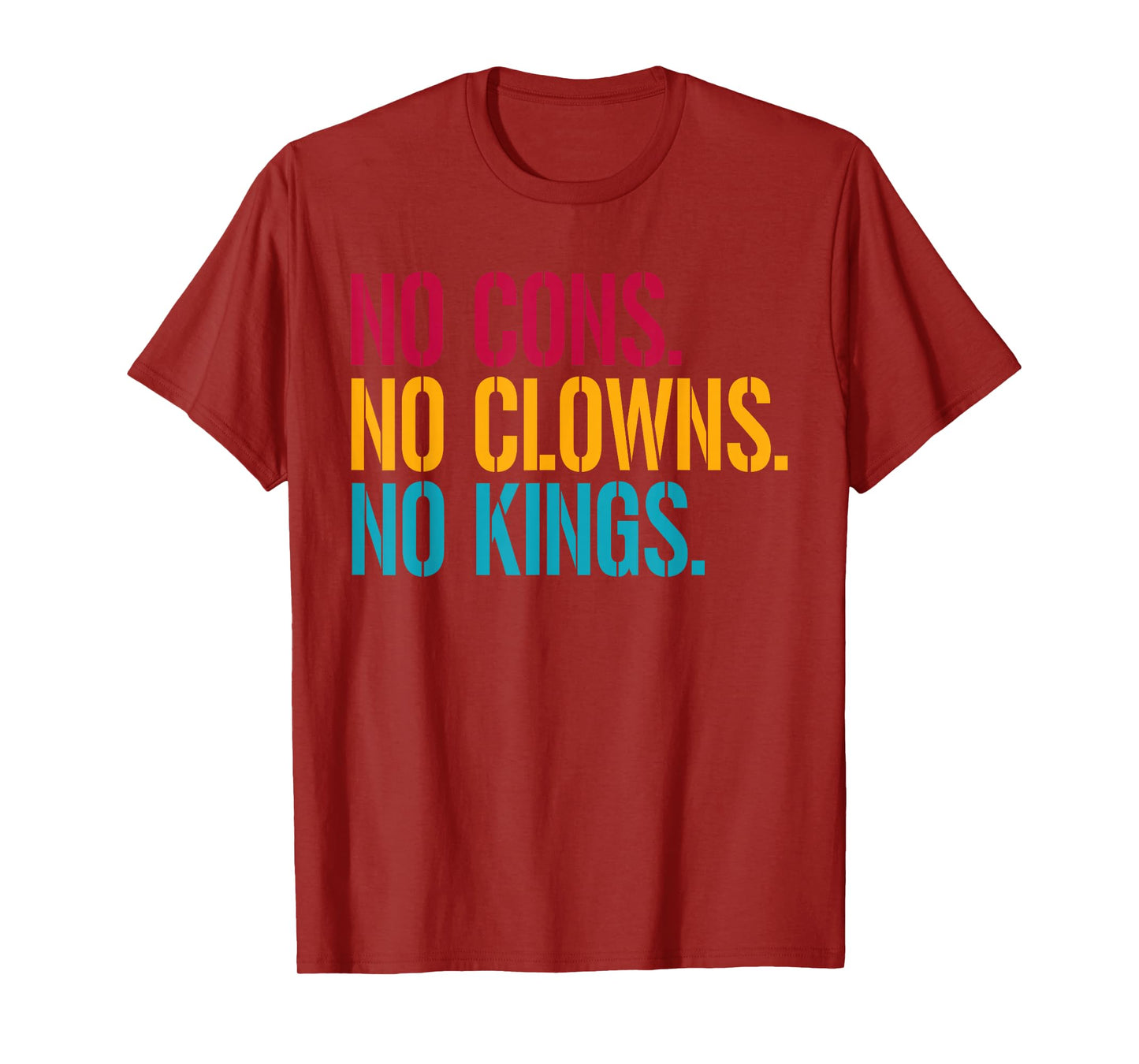 No Cons No Clowns No Kings T-Shirt
