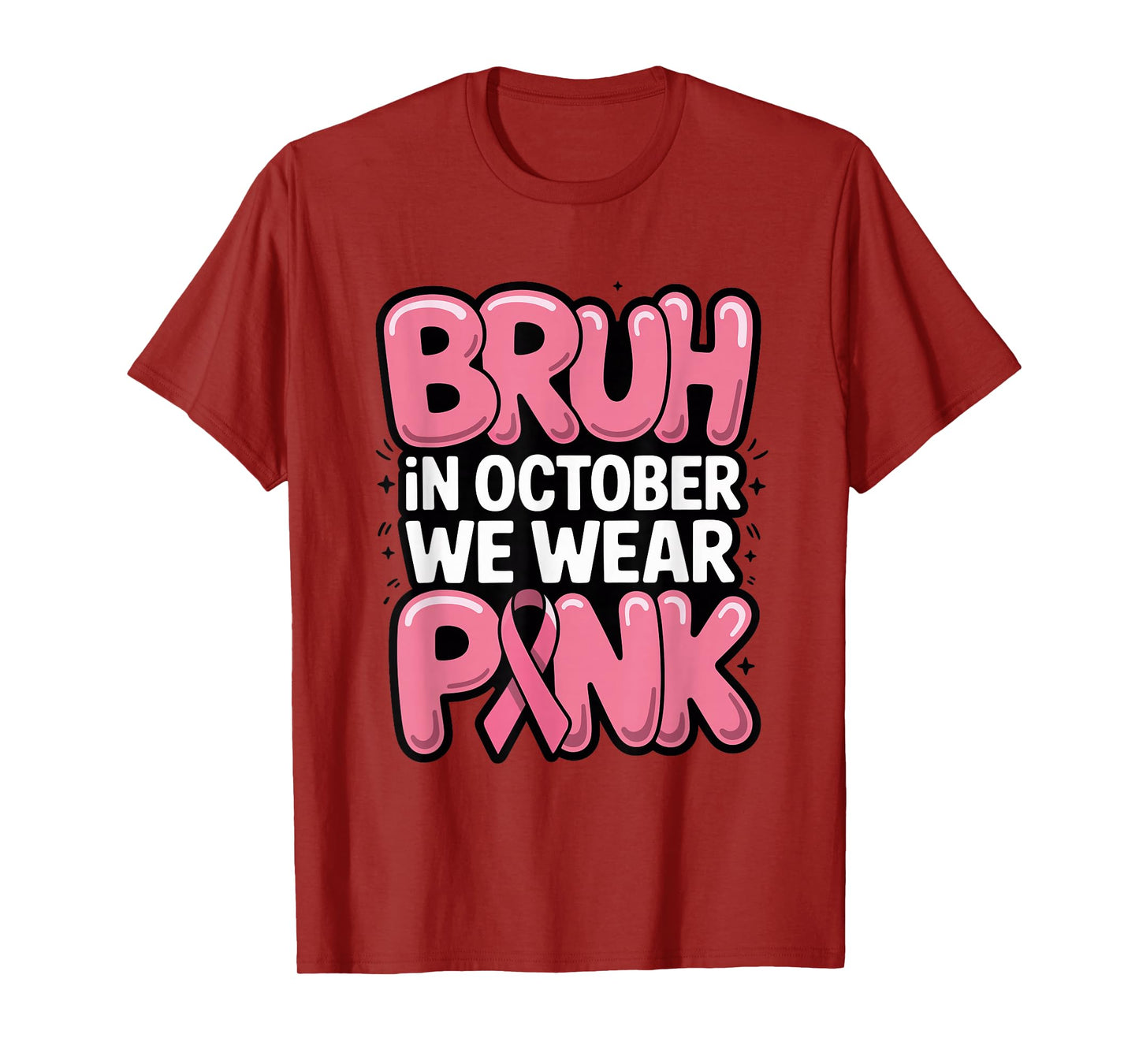 Bruh in October We Wear Pink, Breast Cancer Awareness Tee T-Shirt
