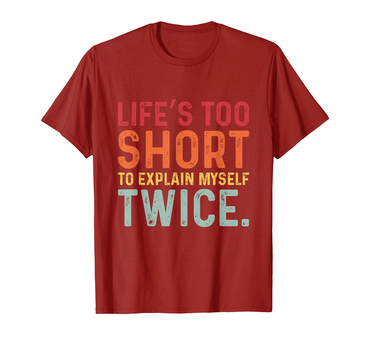 Humorous Sarcastic Funny Sayings Witty Humor Meme Men Women T-Shirt