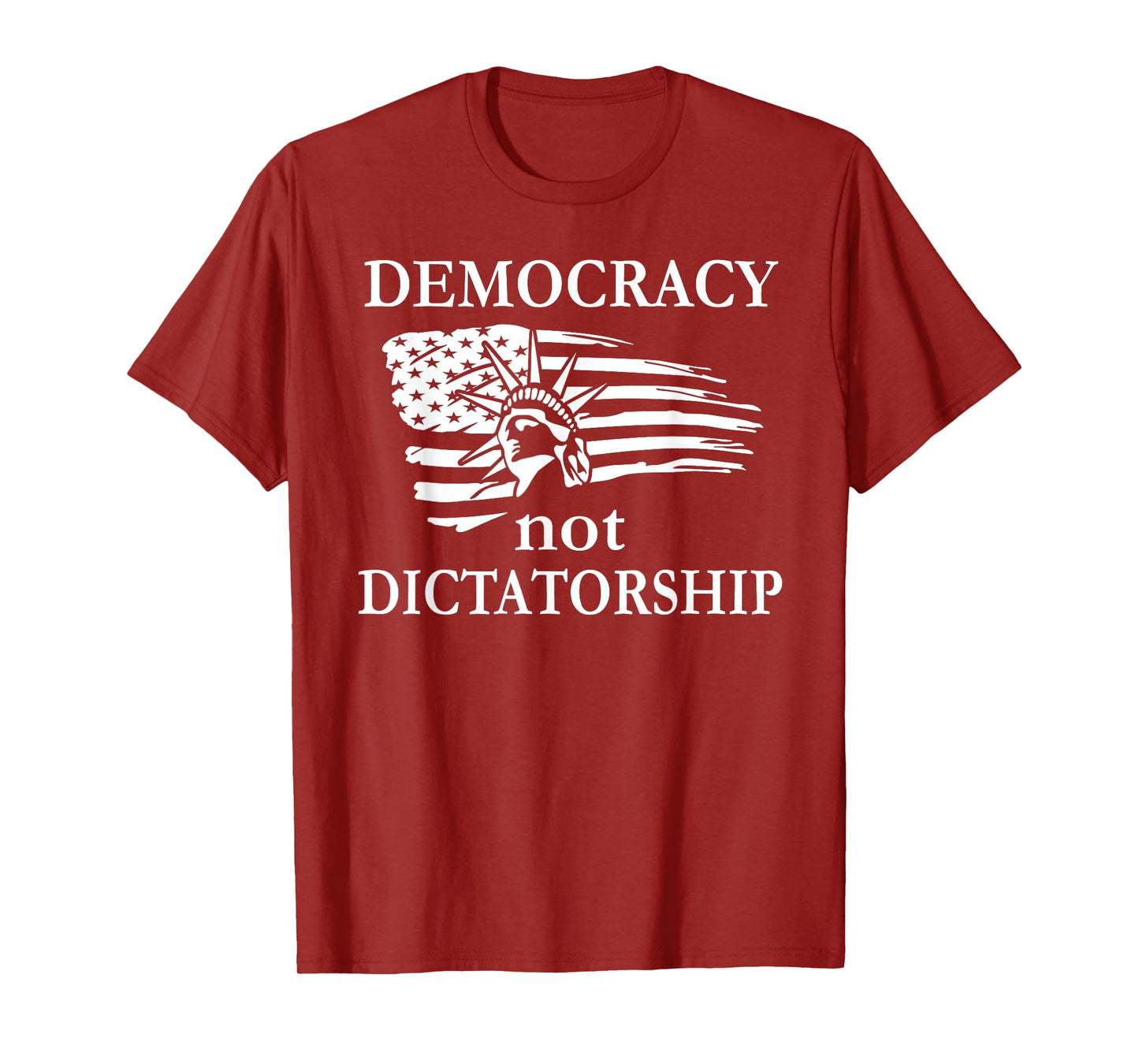 Democracy Not Dictatorship Flag No Dictators Fight Democracy T-Shirt