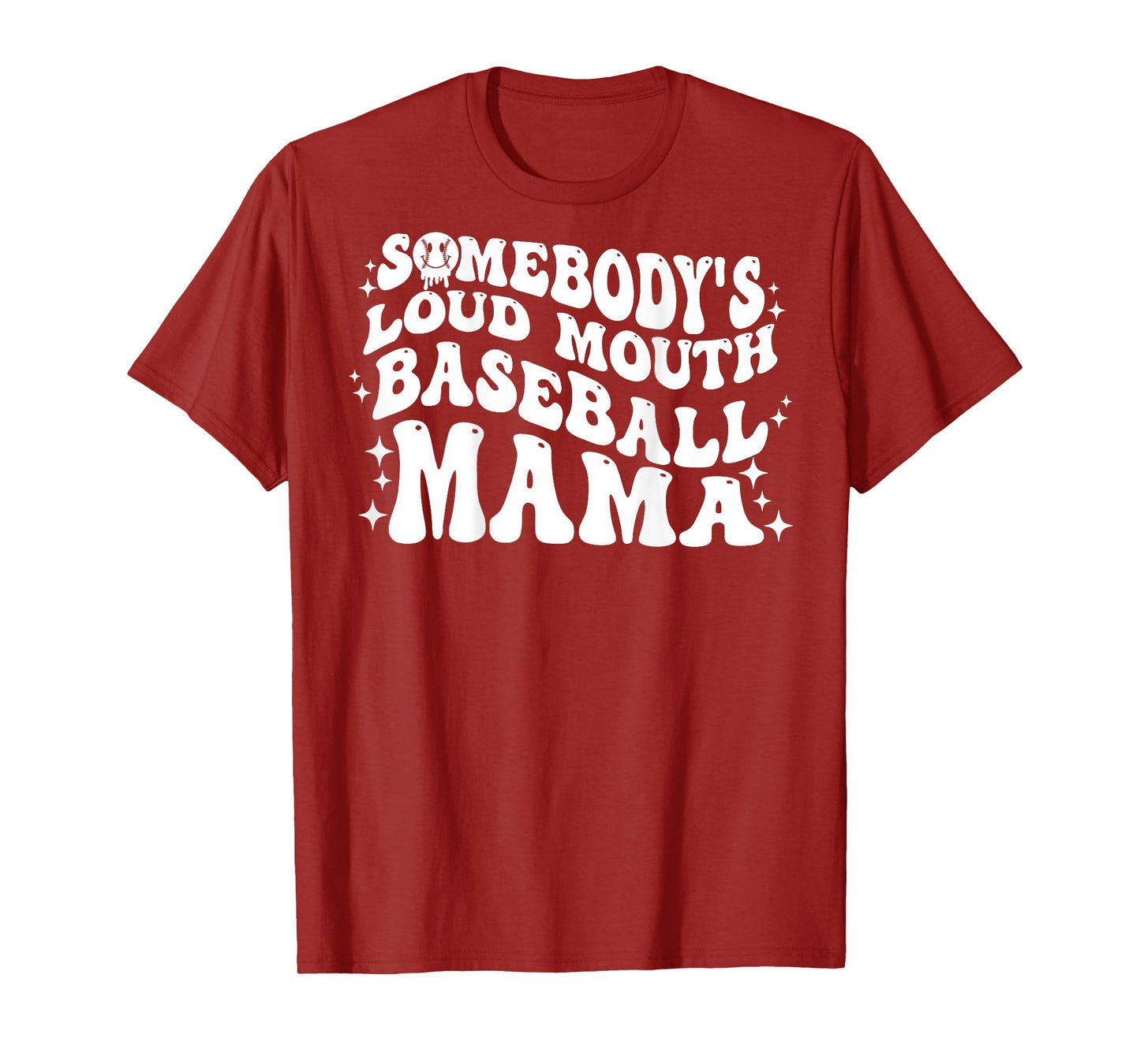 ON BACK Somebody's Loud Mouth Baseball Mama Mom Mother's Day T-Shirt