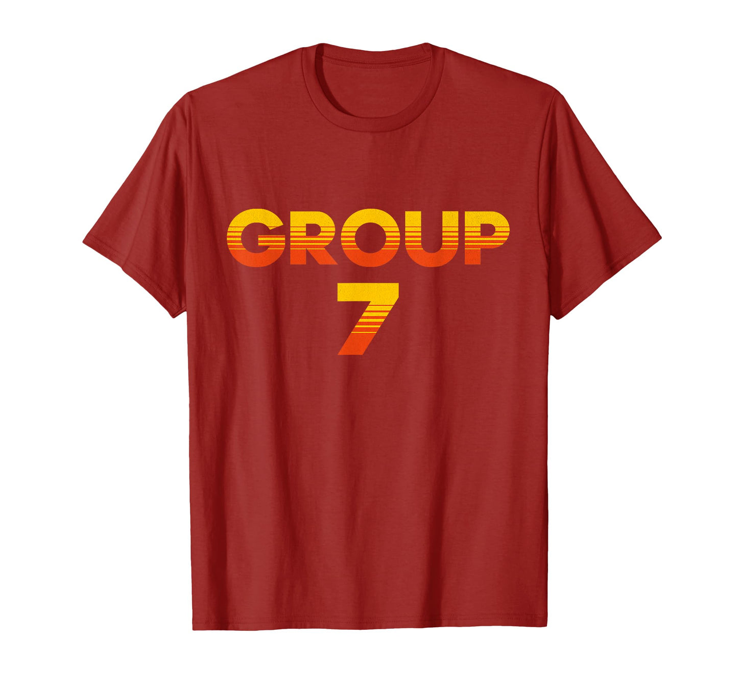 I am Group 7 Funny Group 7 Shirt T-Shirt