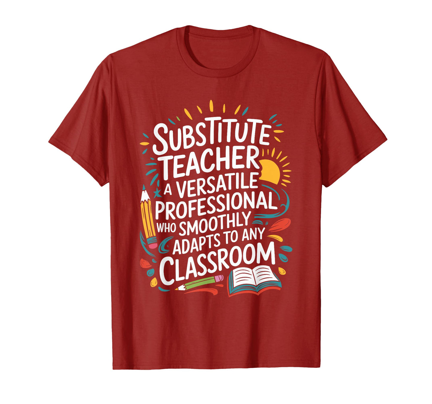 Sub Teacher Quote For Substitute Teacher Sub Teacher Squad T-Shirt