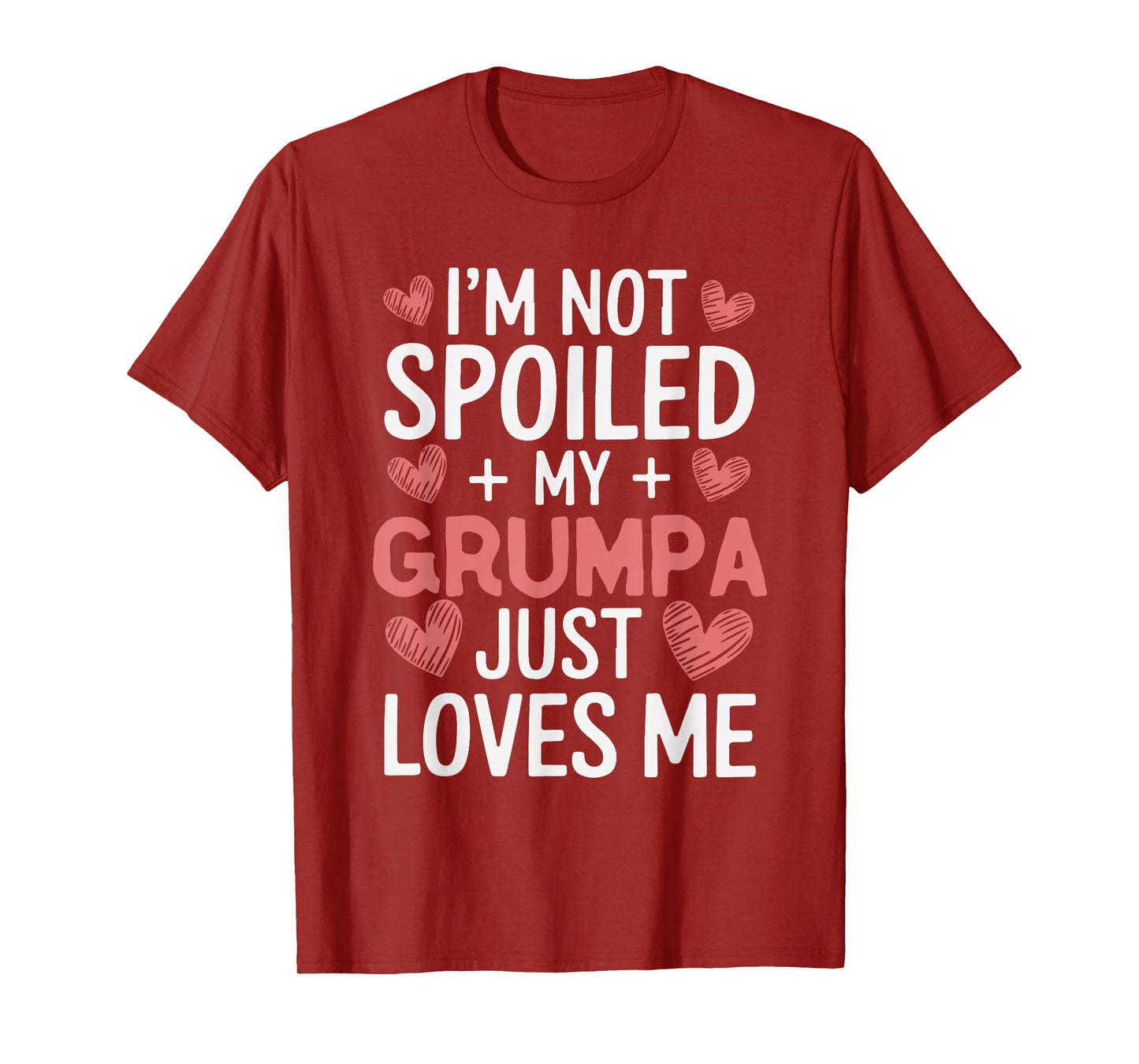I'm Not Spoiled My Grumpa Just Loves Me Grandma Hearts T-Shirt