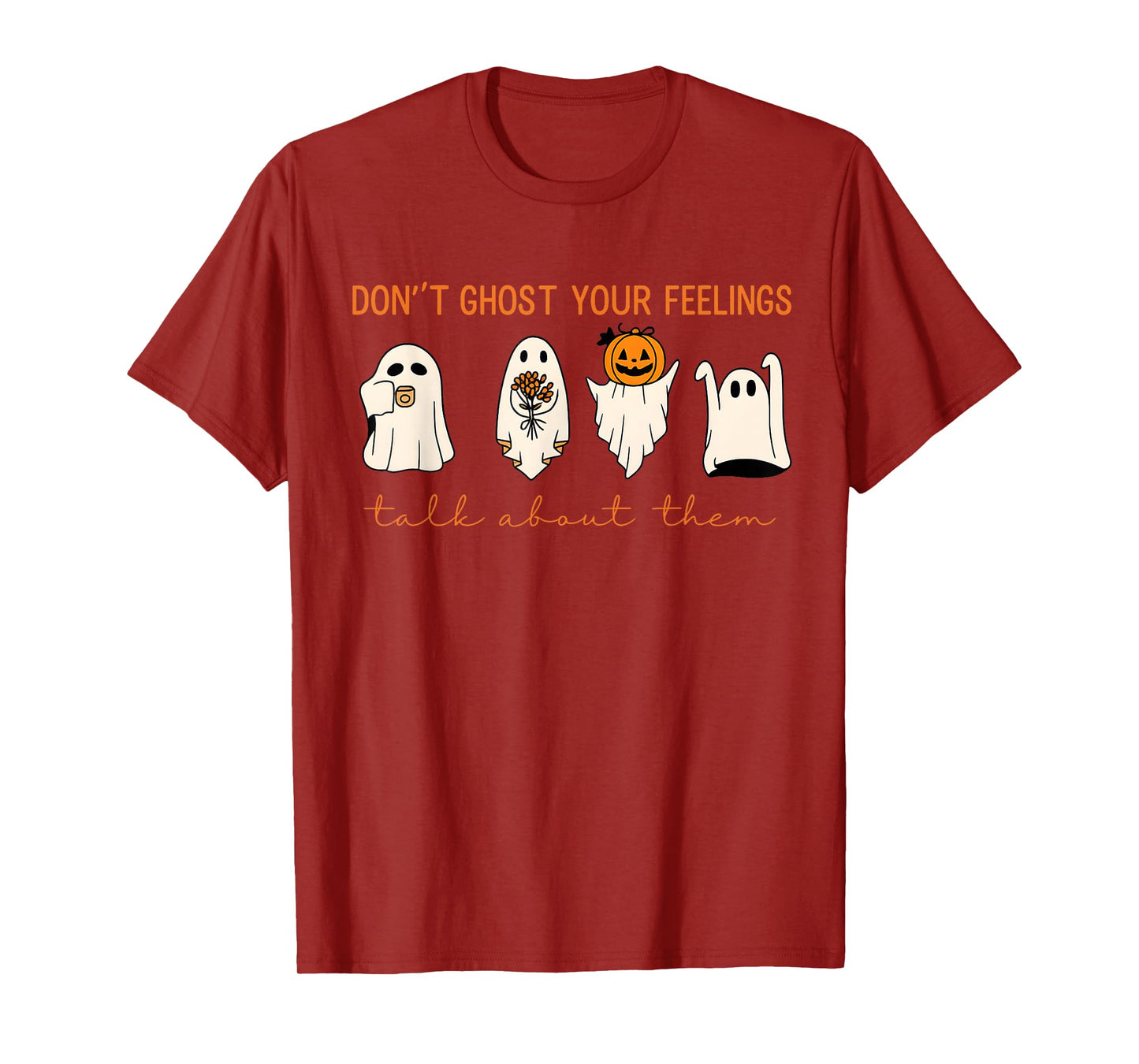 Funny Halloween Don’t Ghost Your Feelings Mental Health T-Shirt