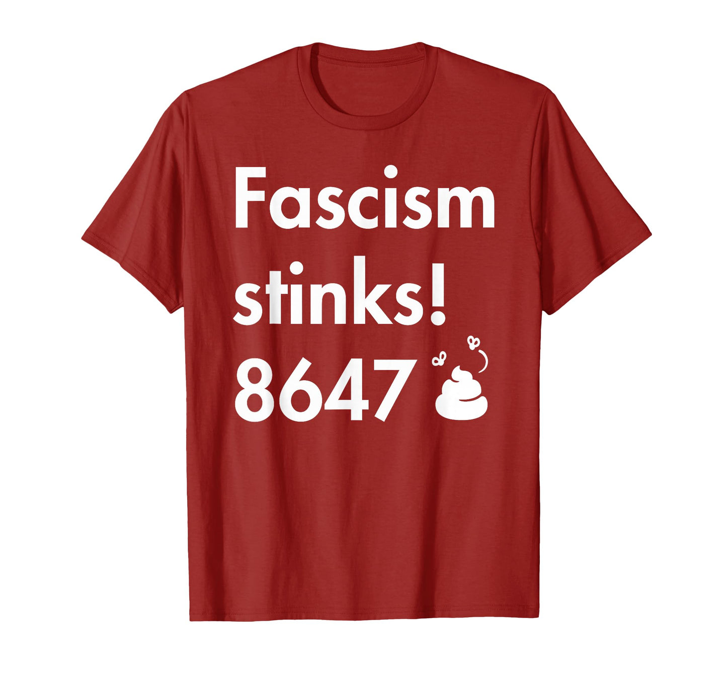 Fascism Stinks - 8647 T-Shirt