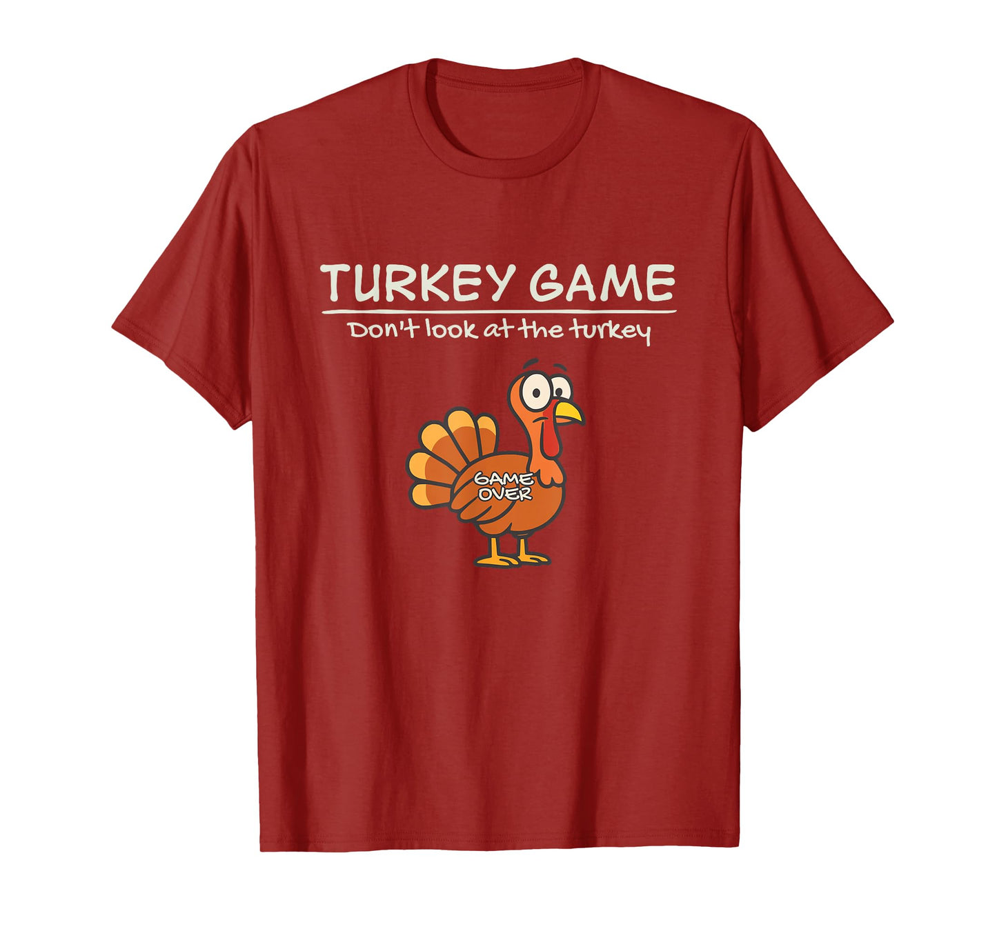 Turkey Game Don’t Look at The Turkey Funny T-Shirt