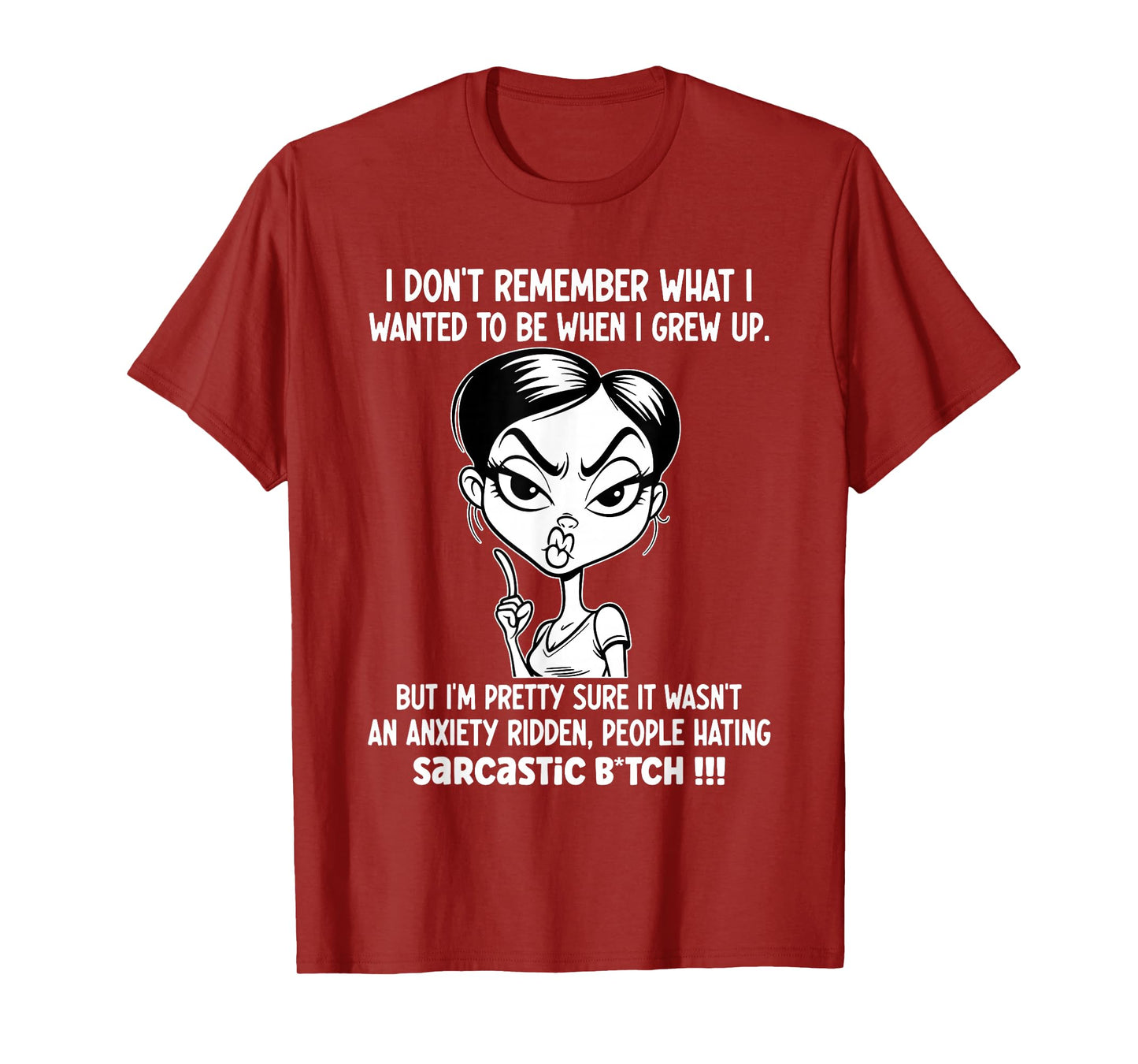 I Don't Remember What I Wanted to Be When I Grew Up T-Shirt