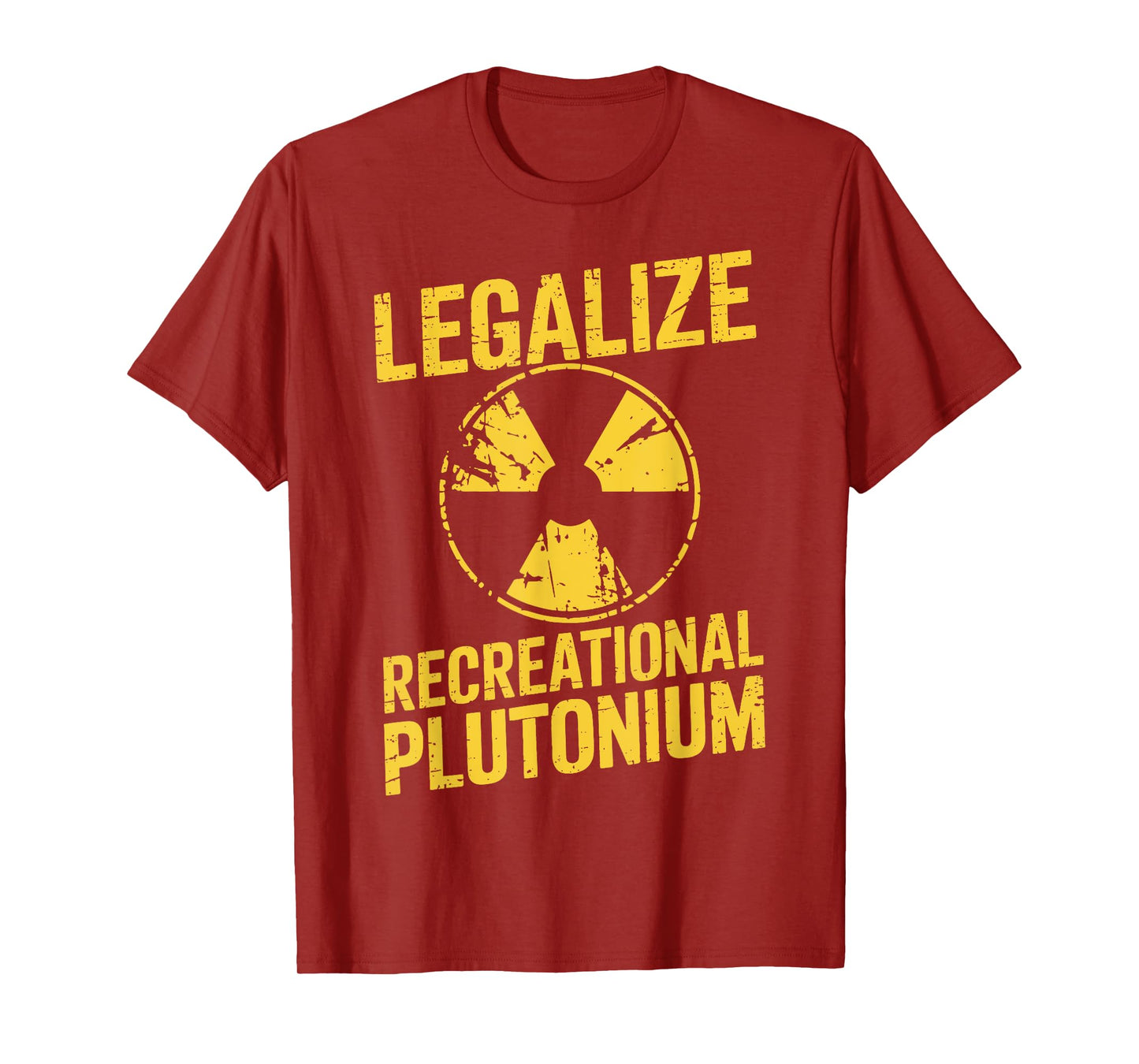 Legalize Recreational Plutonium T-Shirt