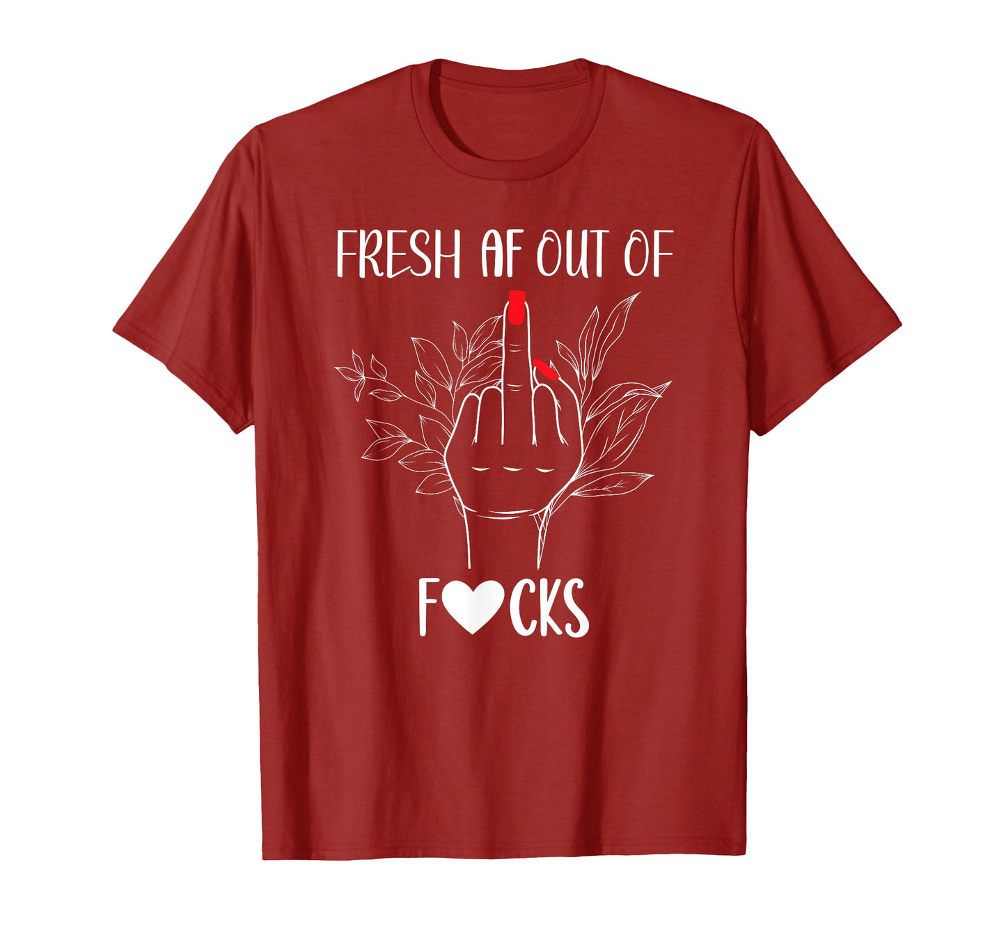 Fresh AF Out of Fucks To Give Middle Finger Sign Out of Fcks T-Shirt