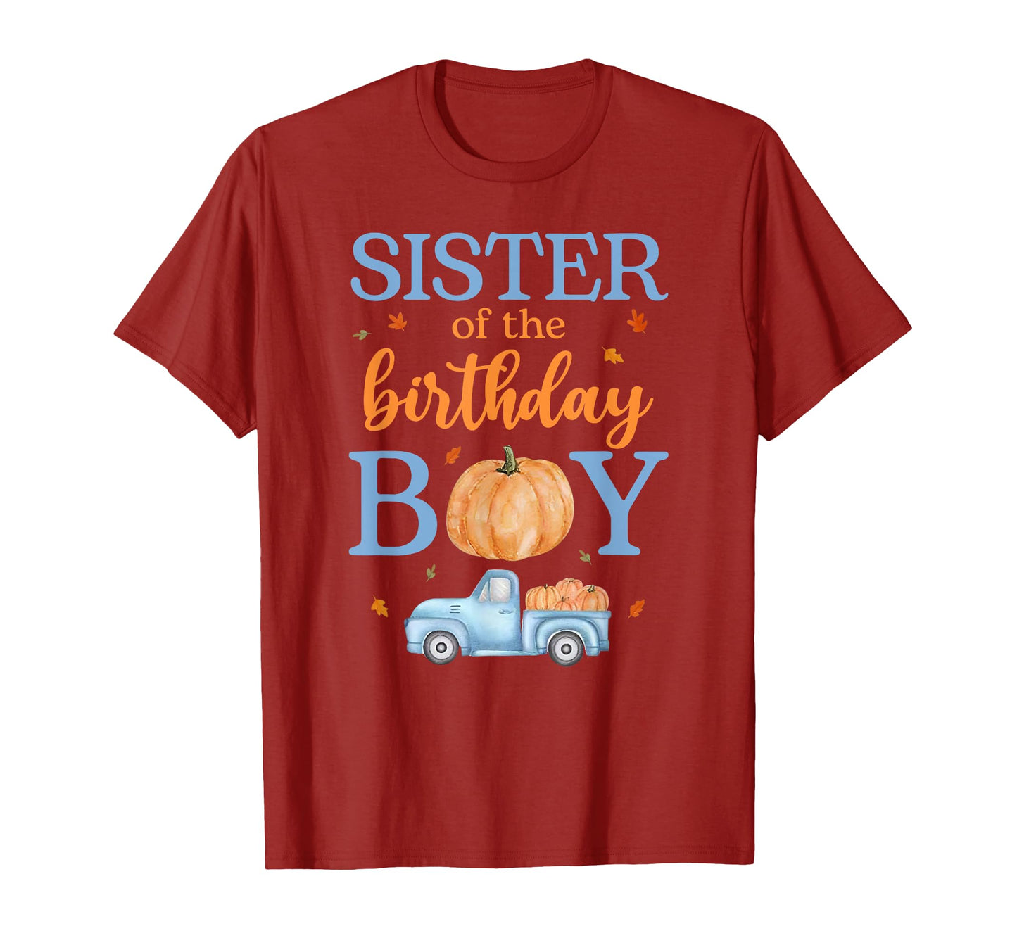 Sister of The Birthday Boy Pumpkin Truck 1st Bday Family T-Shirt