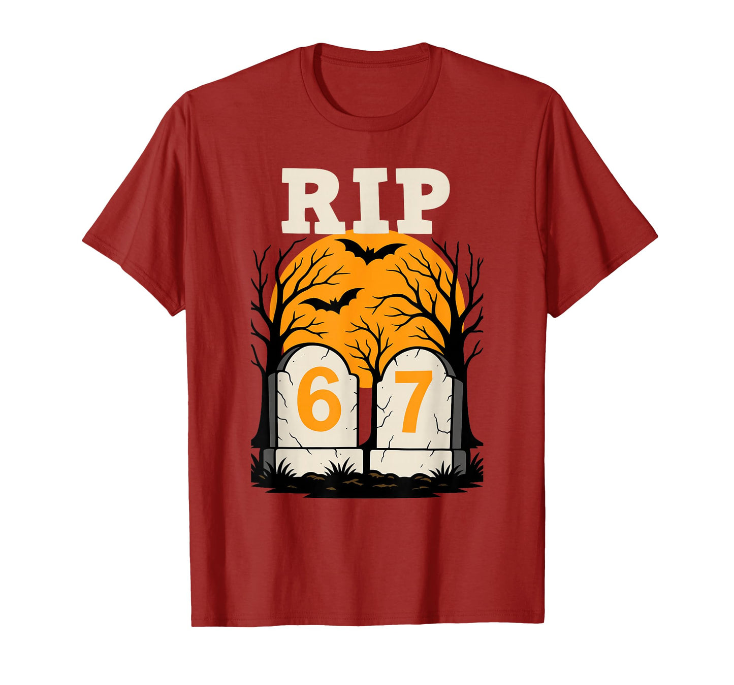 RIP 67 Rest in Peace Funny Parent or Teacher 6 7 T-Shirt