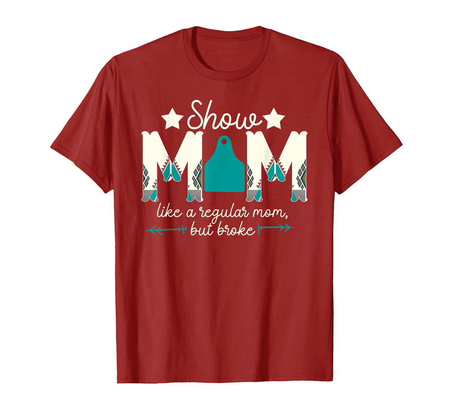 Livestock Show Mom Broke Livestock Show Mother T-Shirt