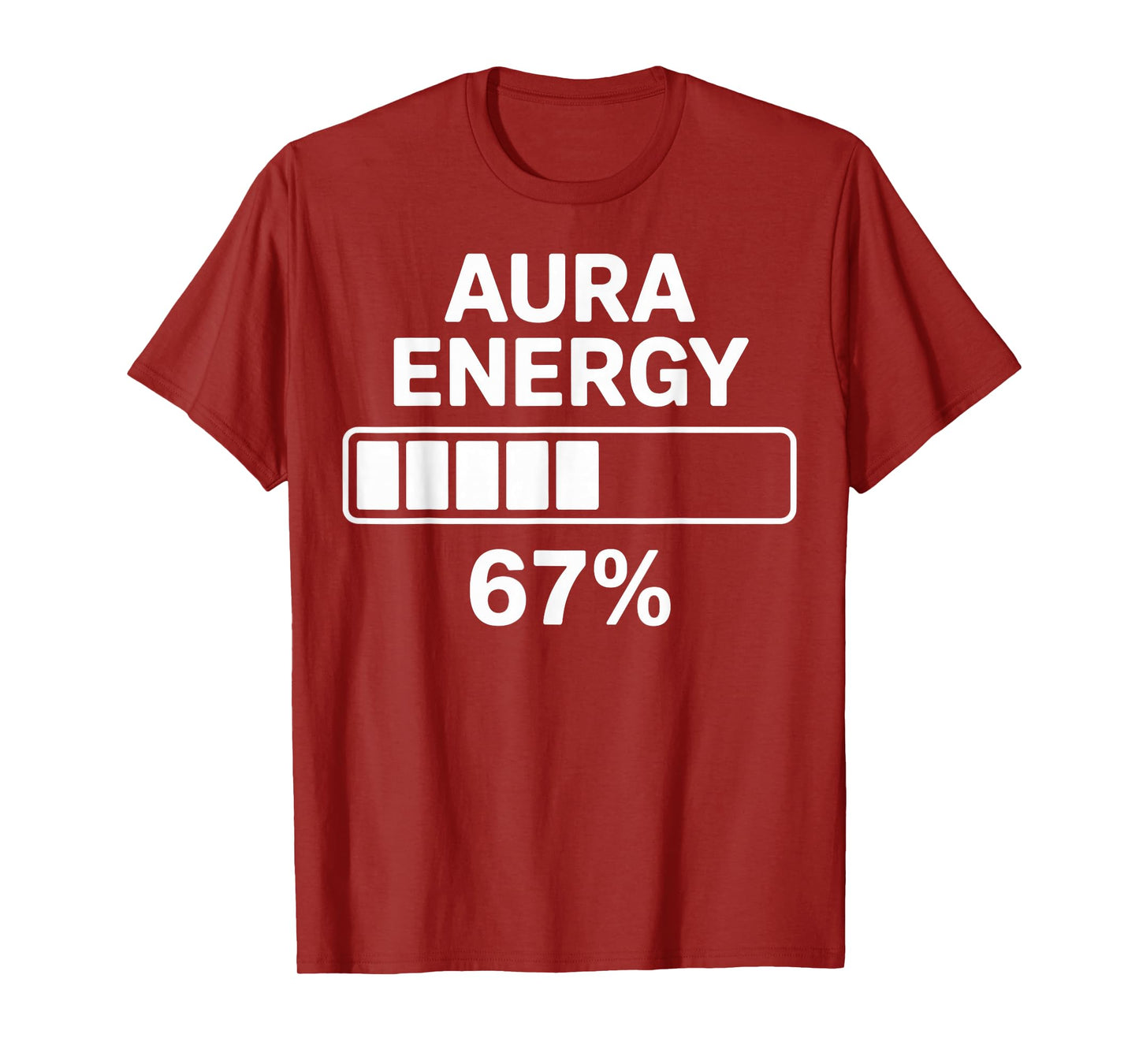 Aura Energy at 67 Funny Six Seven Meme Gen Alpha Slang T-Shirt