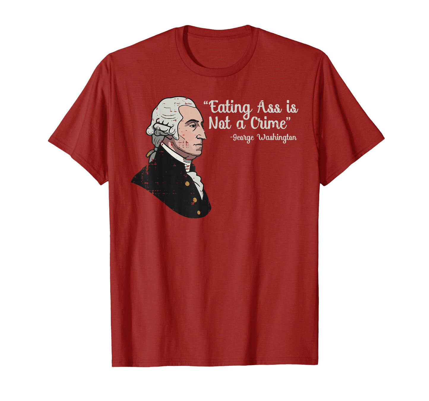 Inappropriate Washington Eating Not Crime Funny Men Women T-Shirt