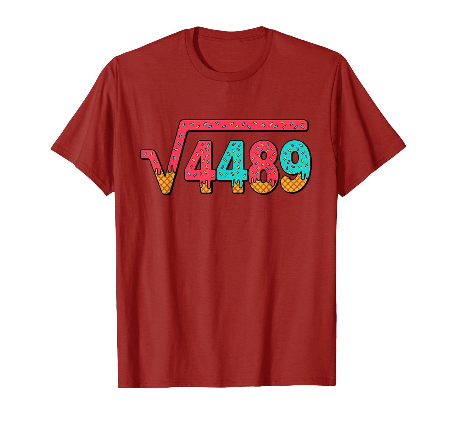 67 Ice Cream Drip Meme Square Root 4489 Slang Math Teacher T-Shirt