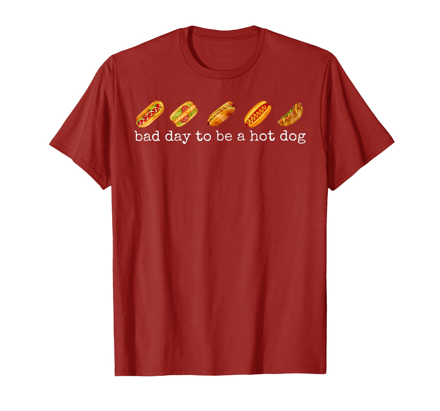Bad Day To Be A Hot Dog - Hot Dog Lover Fast Food Wiener T-Shirt