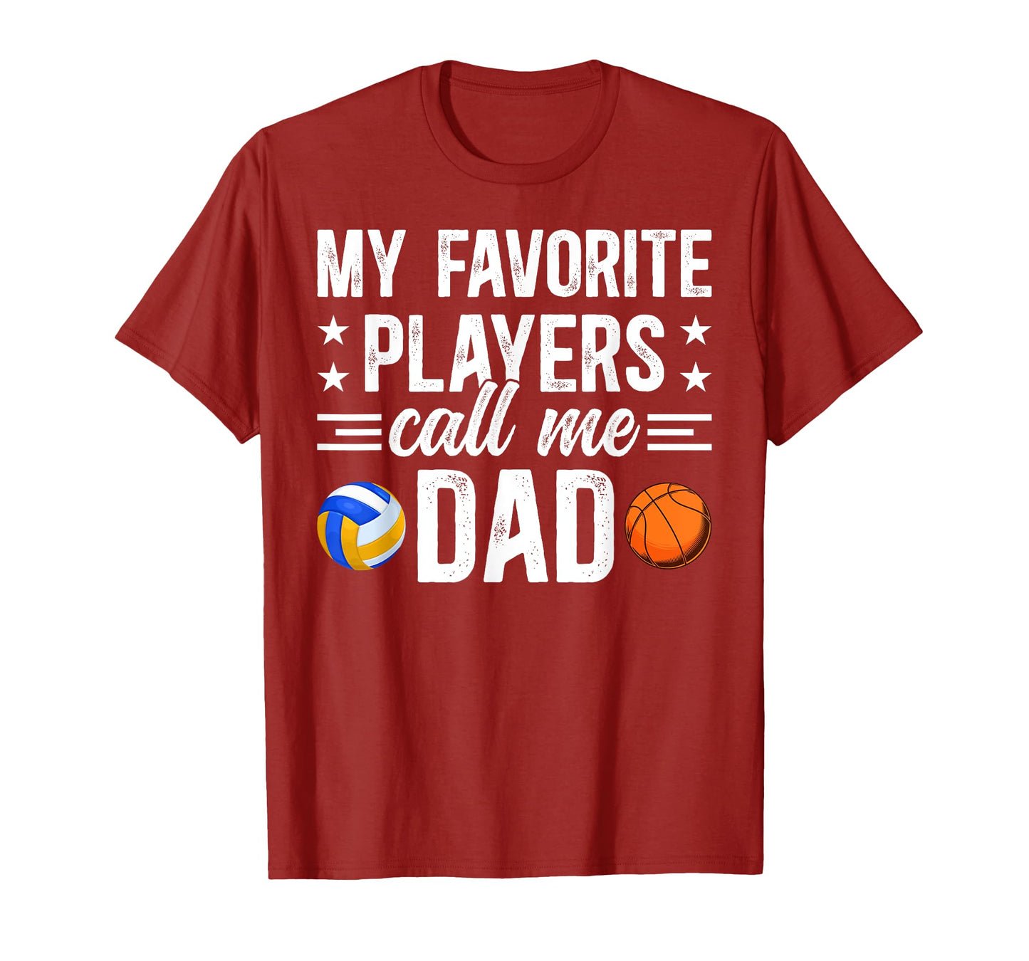 My Favorite Players Call Me Dad Basketball Volleyball Dad T-Shirt