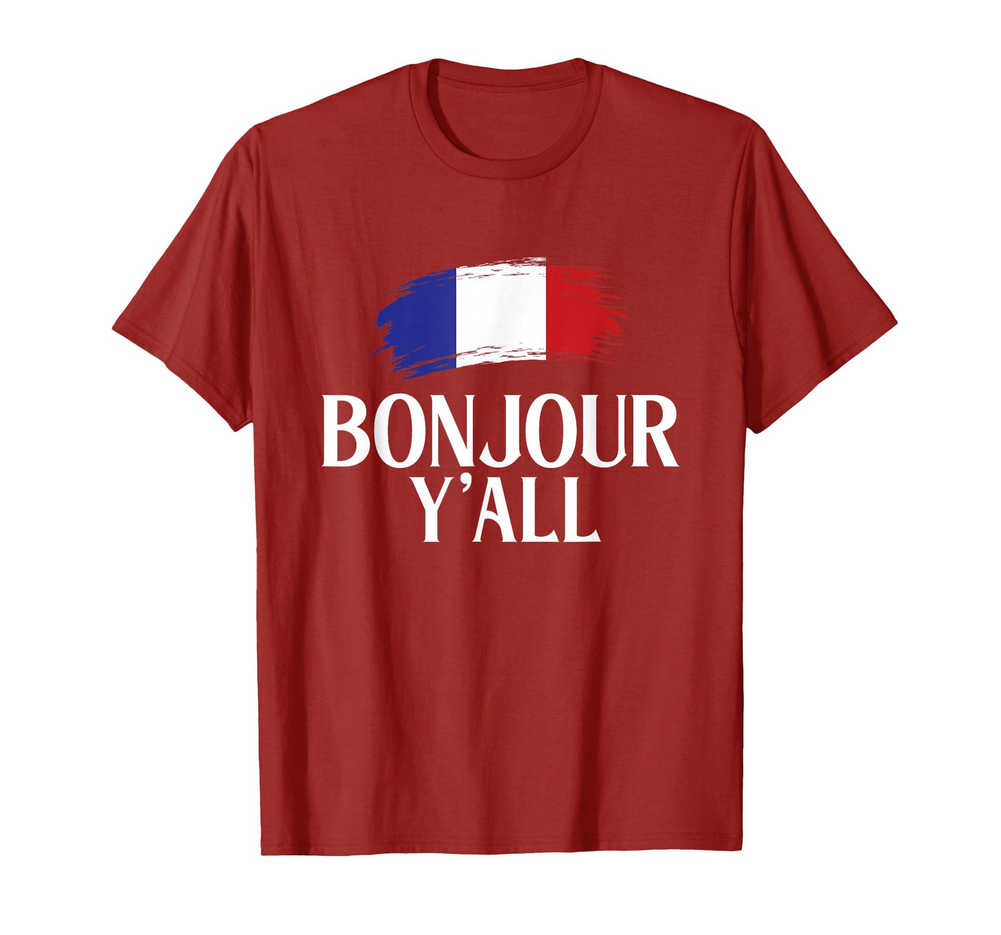Bonjour Y'All - French France Lover Francophile T-Shirt