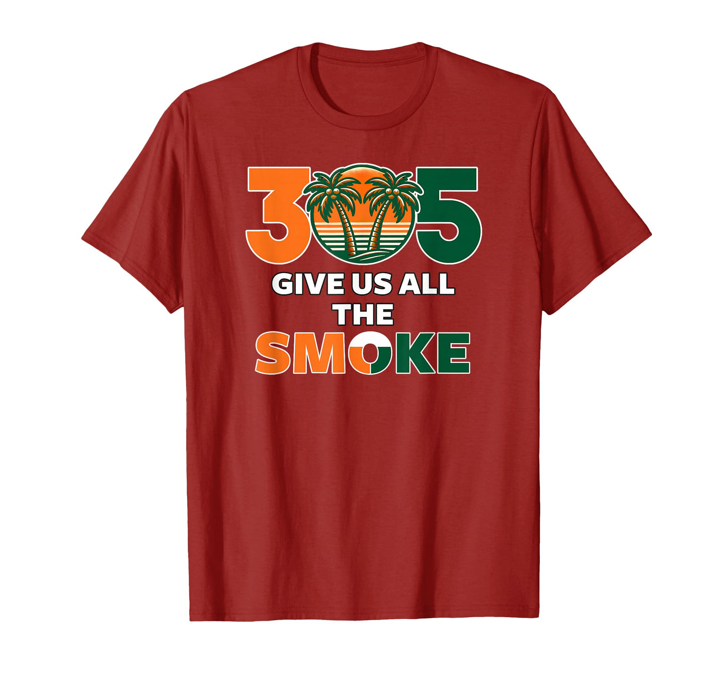 Miami 305 Give Us All The Smoke Palm Trees Sunset Design T-Shirt