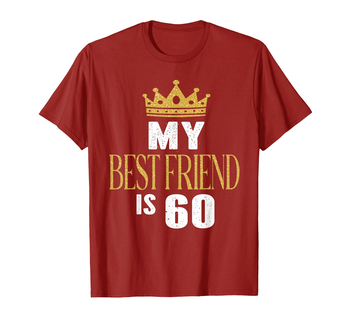My Best Friend Is 60 Years Old 60th Birthday Party Matching T-Shirt