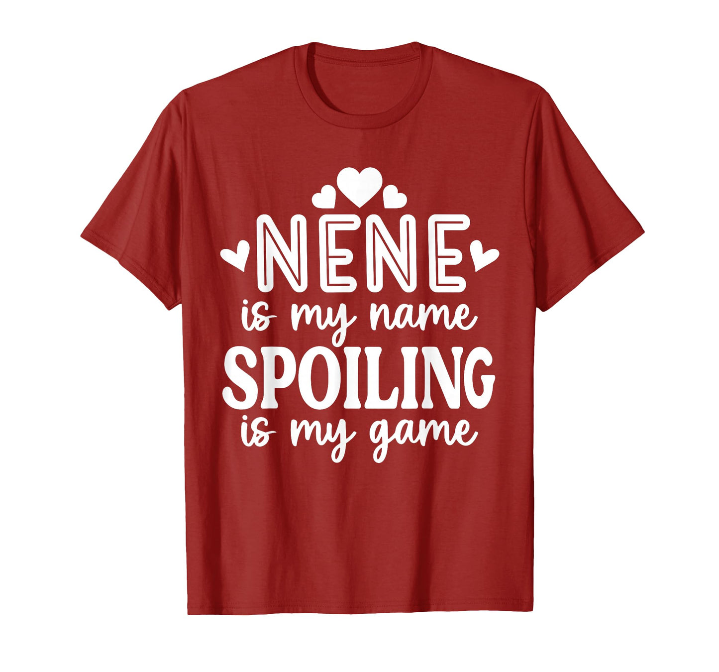 Nene Is My Name Spoiling Is My Game Funny Mother's Day T-Shirt