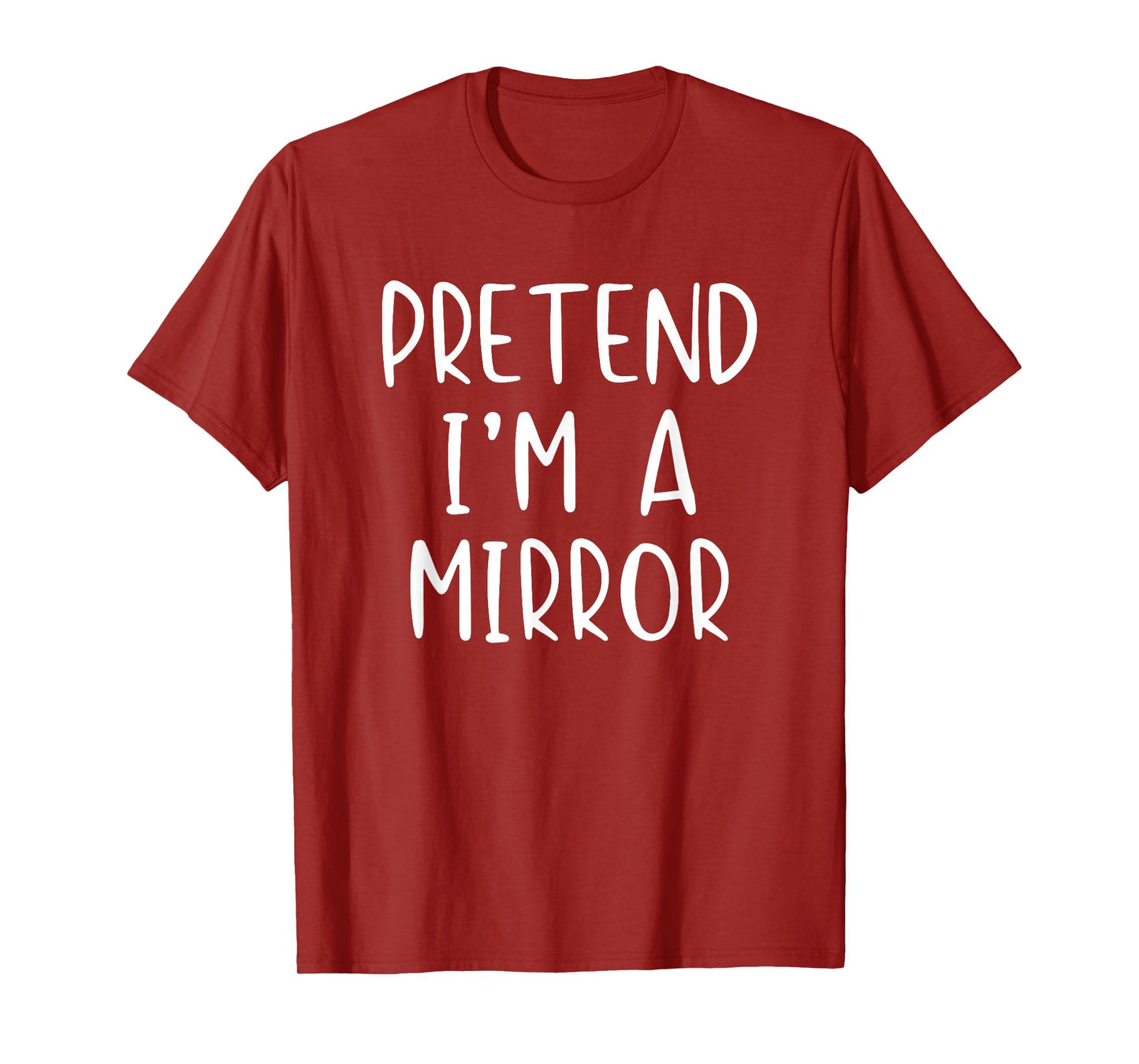 Pretend I'm A Mirror Costume Halloween Simple Adult Kid T-Shirt