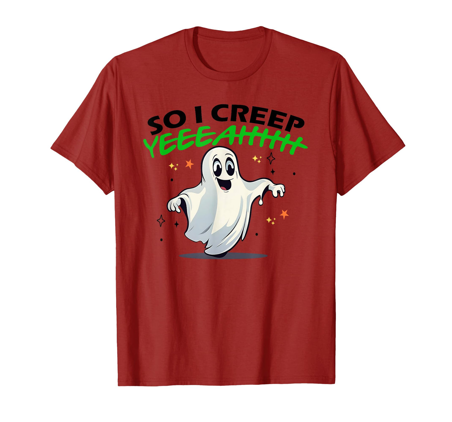 So I Creep Yeah Funny Quote T-Shirt