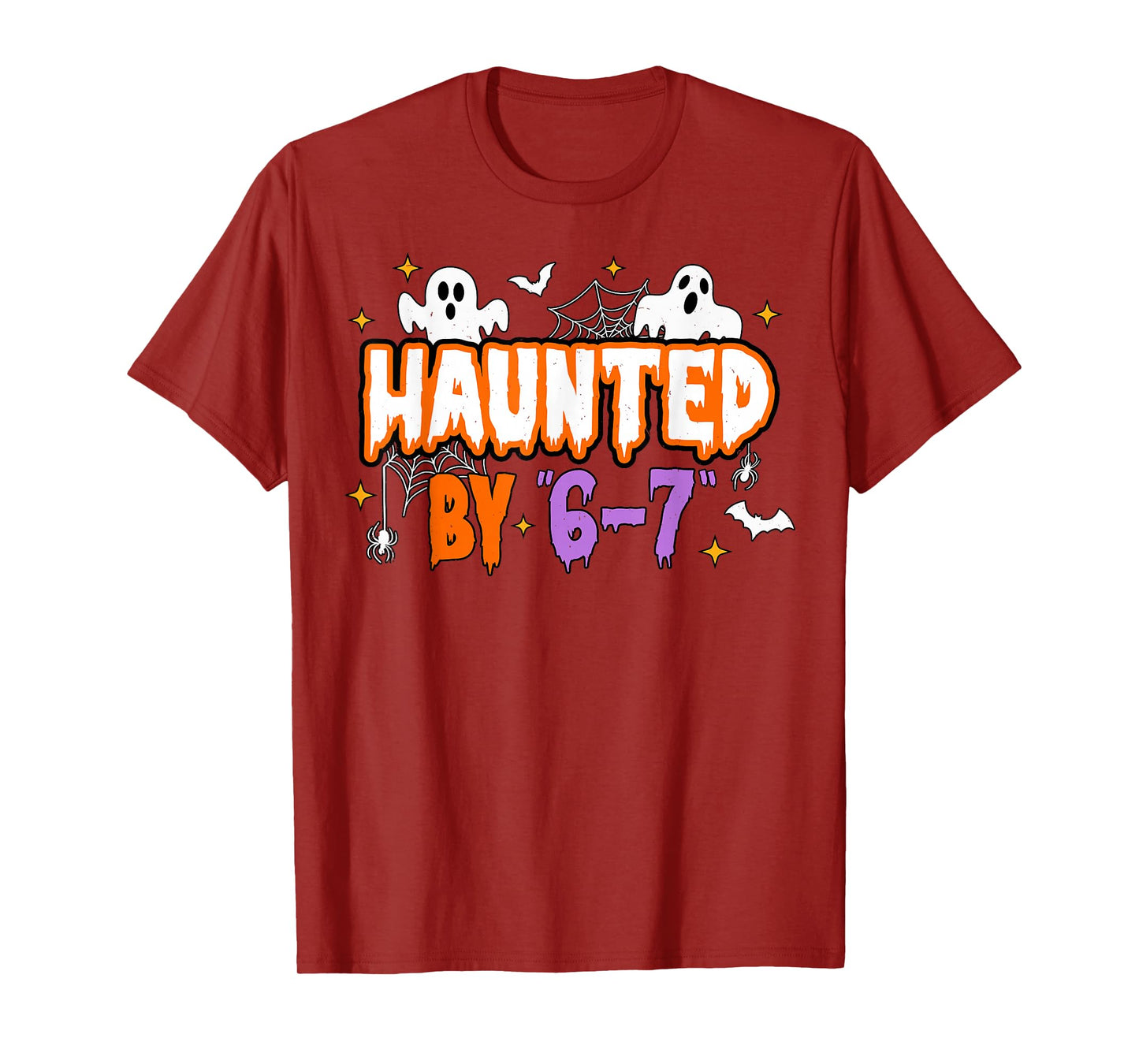 Haunted by 67 Funny Haunted by 6-7 Funny 6 7 Halloween T-Shirt