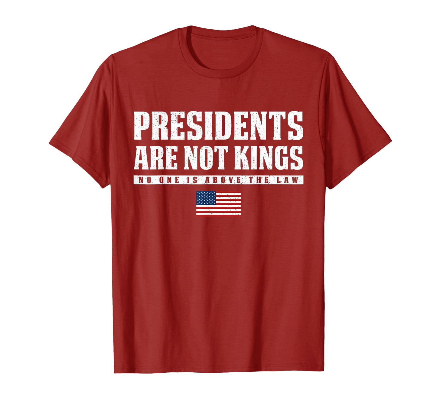Presidents Are Not Kings USA Flag No Kings In America T-Shirt