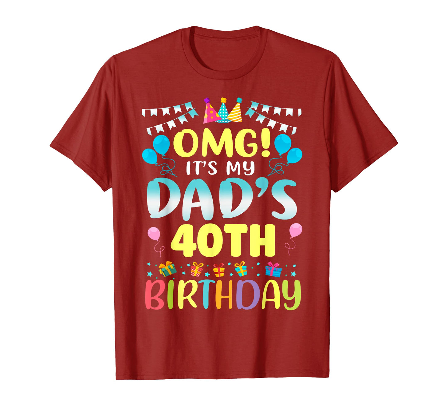 OMG It's My Dad's 40th Birthday Sweet 40 Years Old T-Shirt